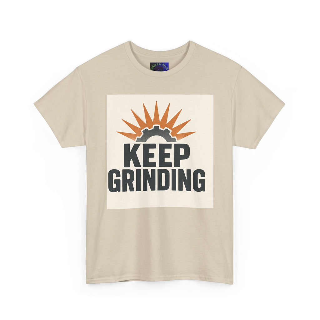 Keep Grinding T-Shirt — Motivational Work Ethic Tee