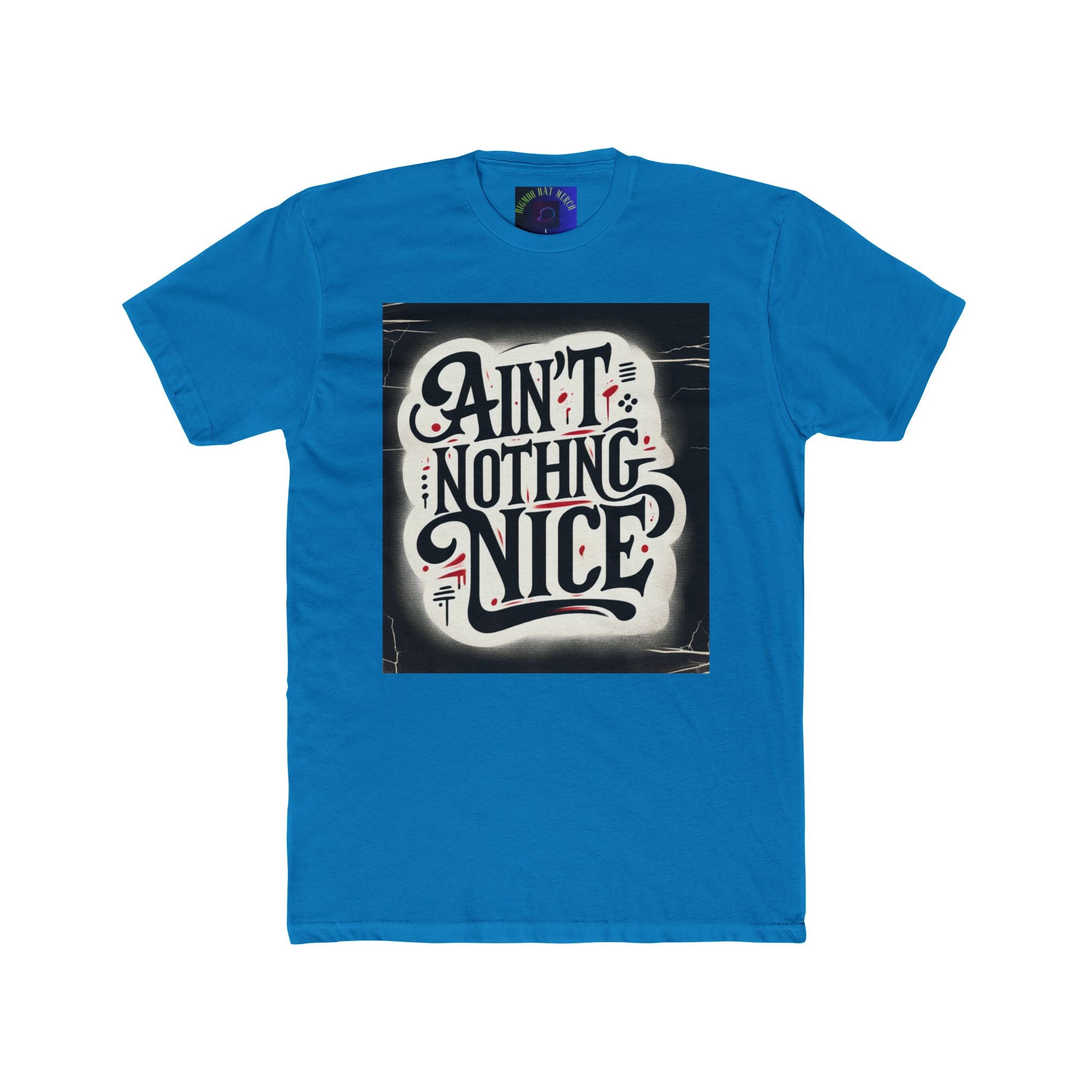 Ain't Nothing Nice Unisex Crew Tee, Casual Graphic Tee, Trendy T-Shirt, Gift for Friends, Street Style Apparel, Everyday Wear