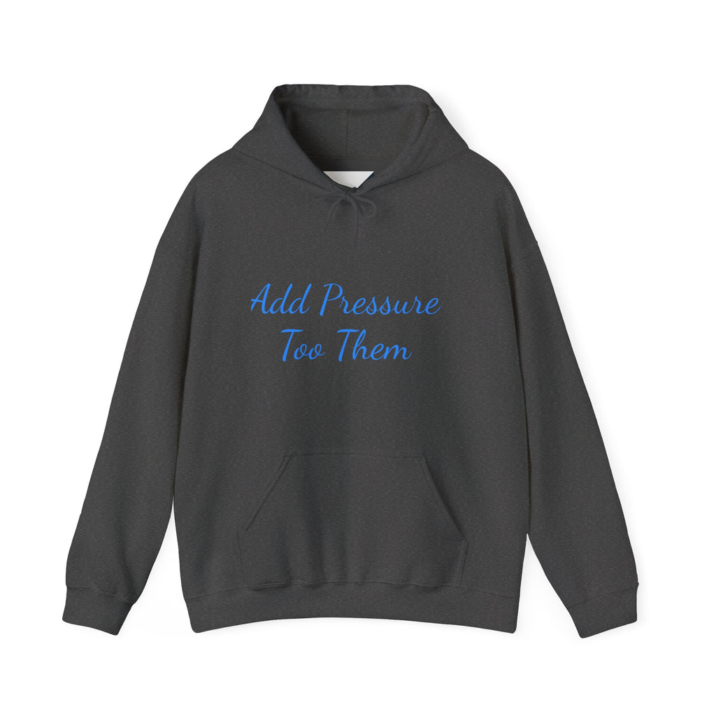 Add Pressure Unisex Hooded Sweatshirt - Cozy Everyday Wear, Best Gift for Friends, Motivational Apparel, Casual Streetwear, Perfect [...]