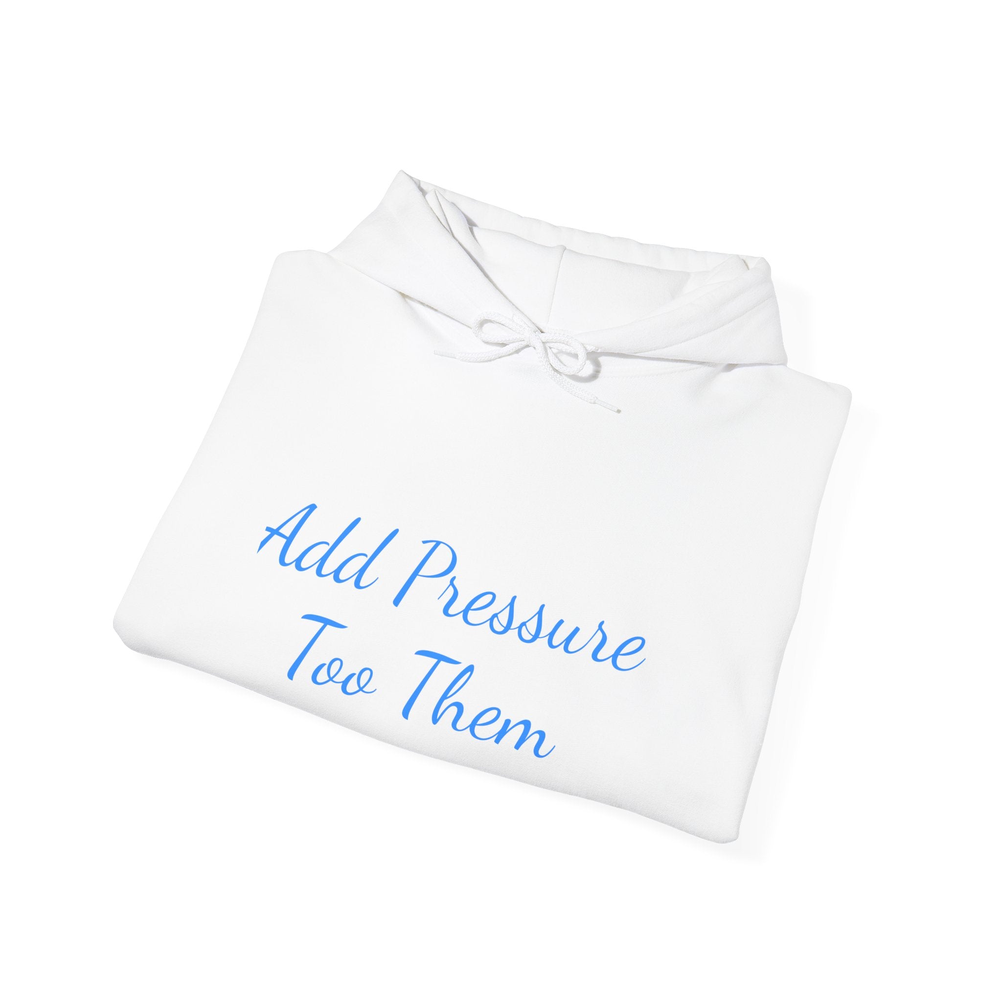 Add Pressure Unisex Hooded Sweatshirt - Cozy Everyday Wear, Best Gift for Friends, Motivational Apparel, Casual Streetwear, Perfect [...]