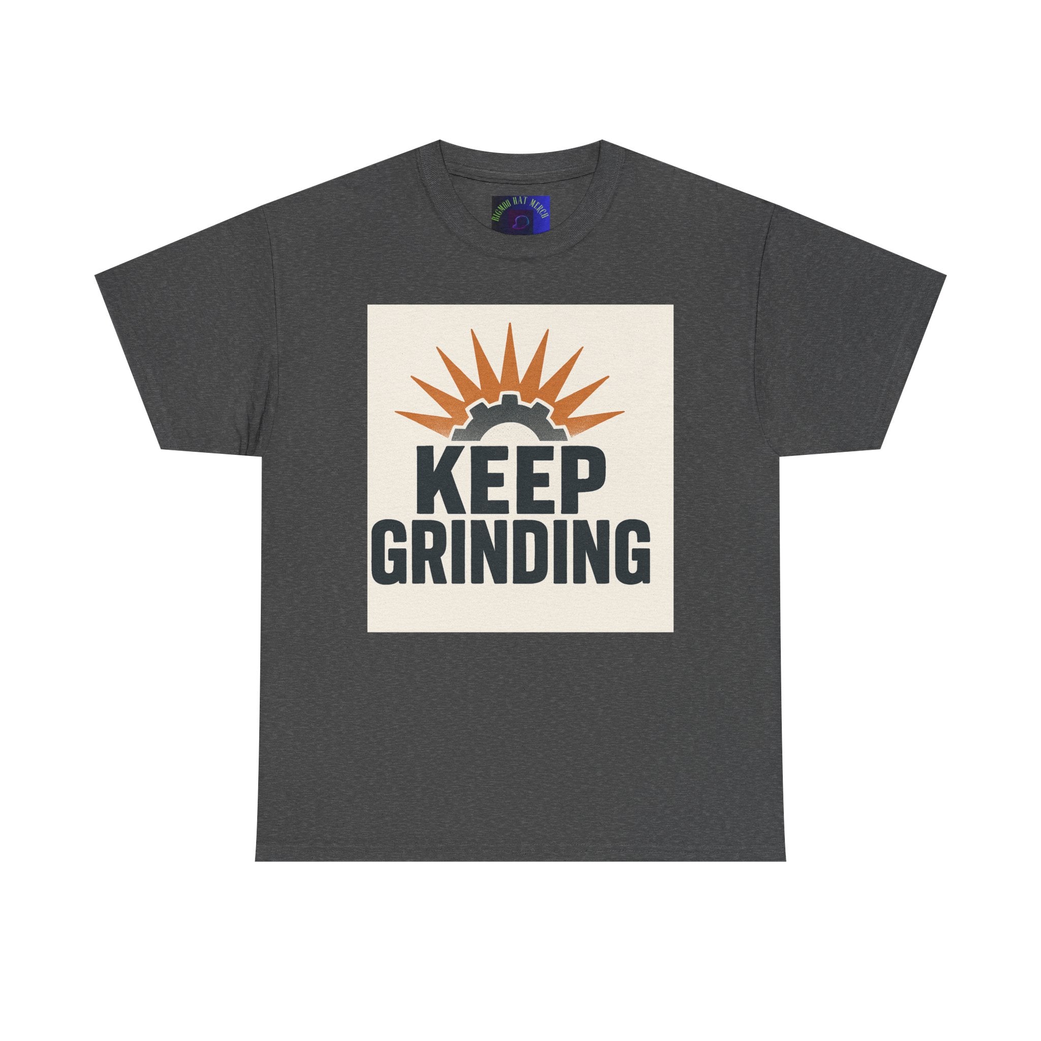 Keep Grinding T-Shirt — Motivational Work Ethic Tee