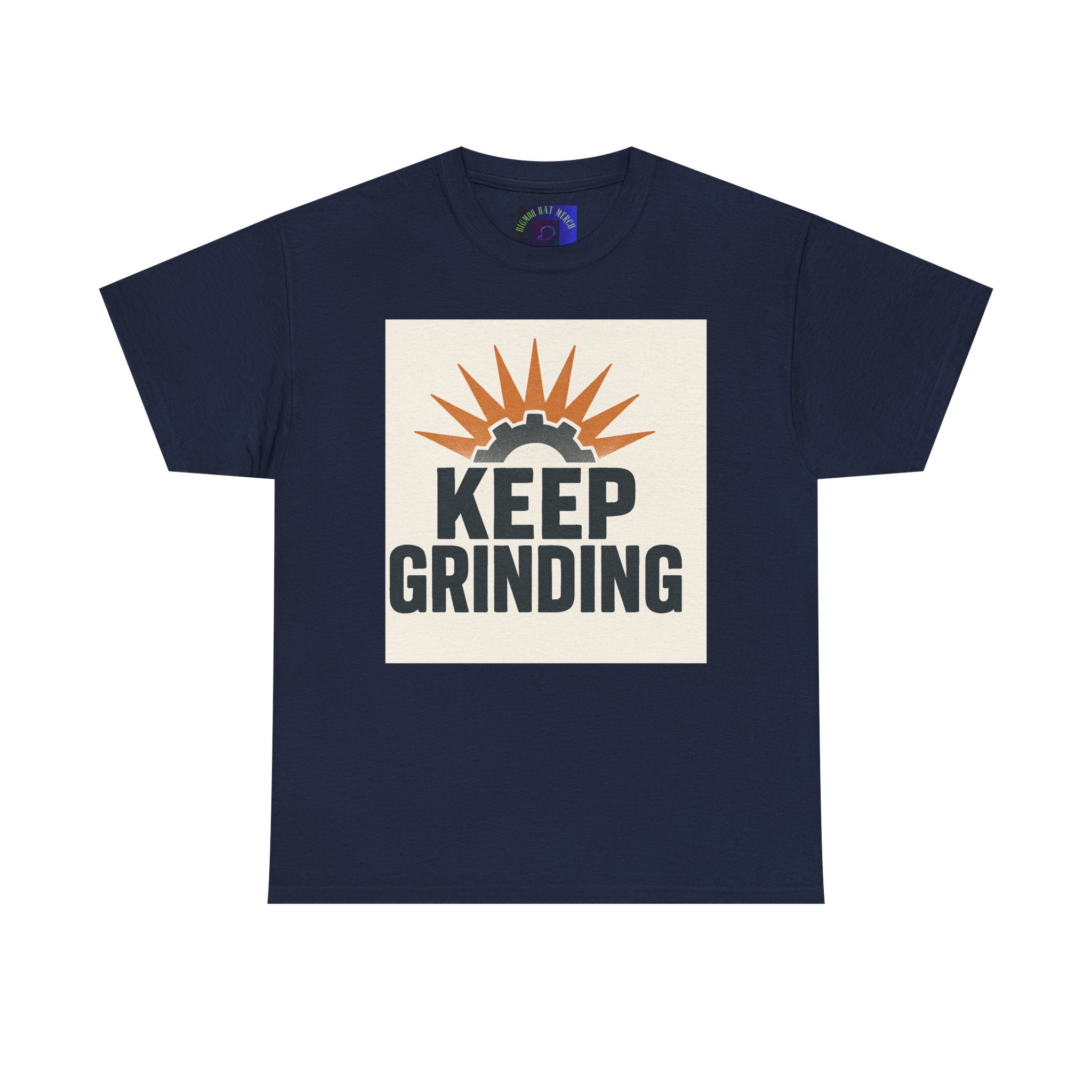 Keep Grinding T-Shirt — Motivational Work Ethic Tee