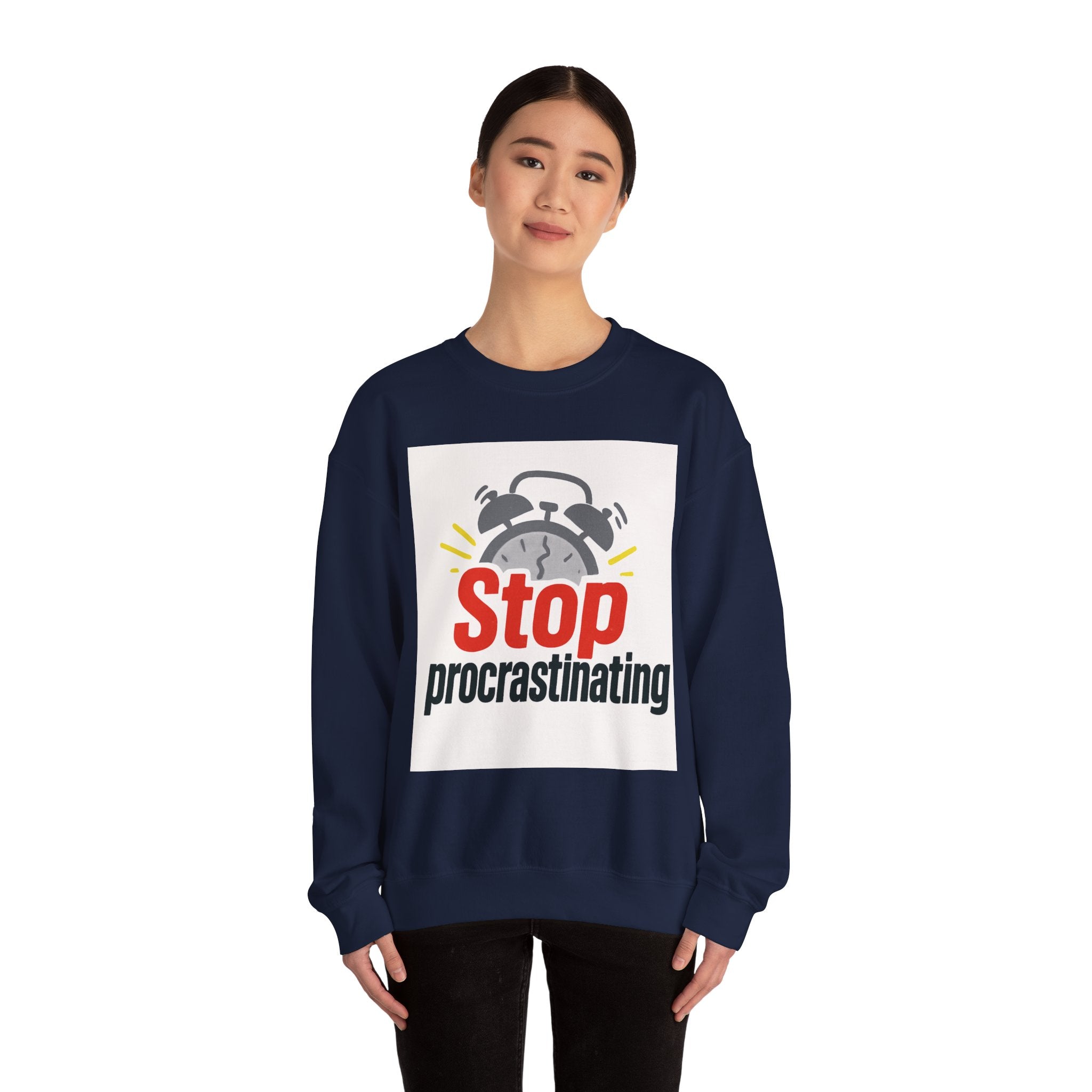Motivational Crewneck Sweatshirt: Stop Procrastinating, Cozy Gift for Students, Casual Wear, Quarantine Comfort, Relaxed Fit