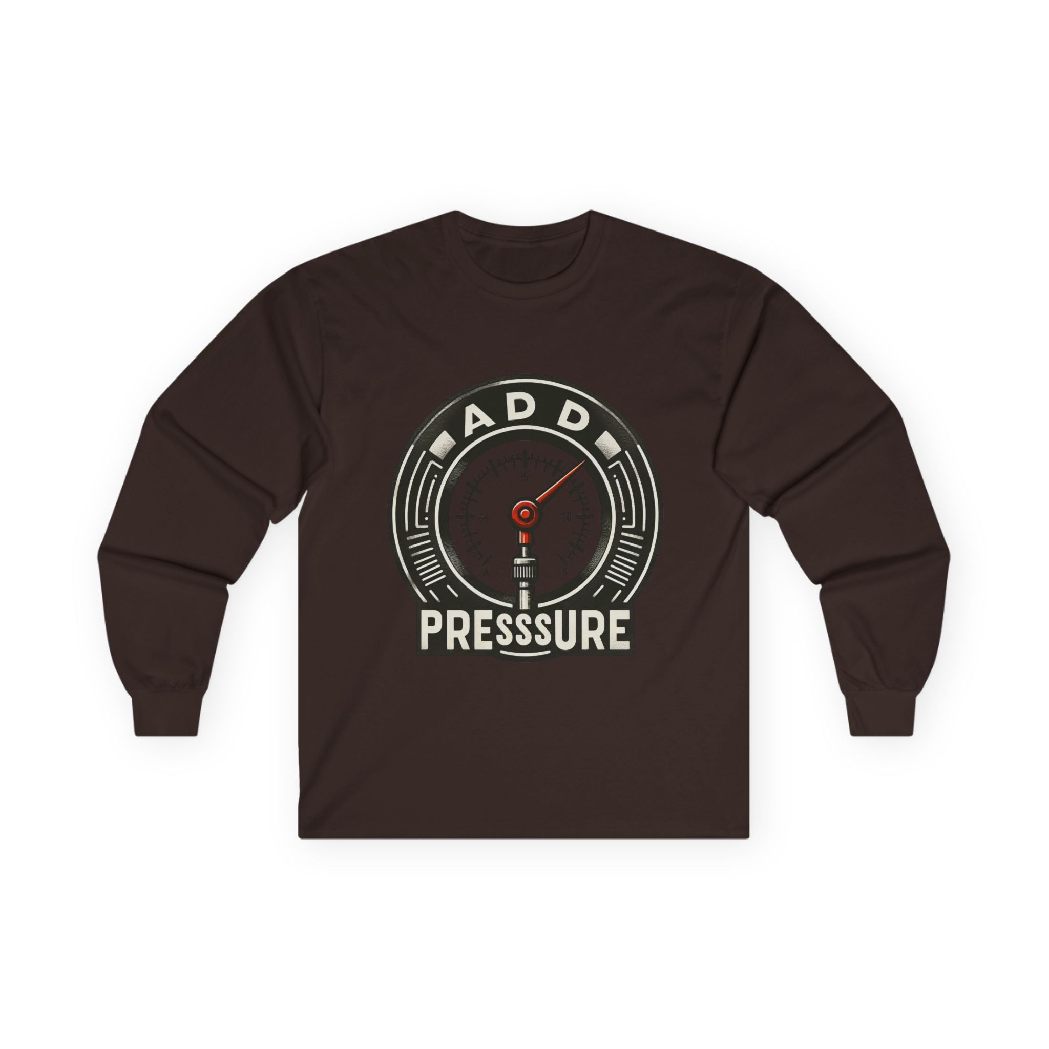 Pressure Motivational Long Sleeve Tee, Funny Gift, Casual Wear, Graphic Tee, Unisex Top, Everyday Comfort