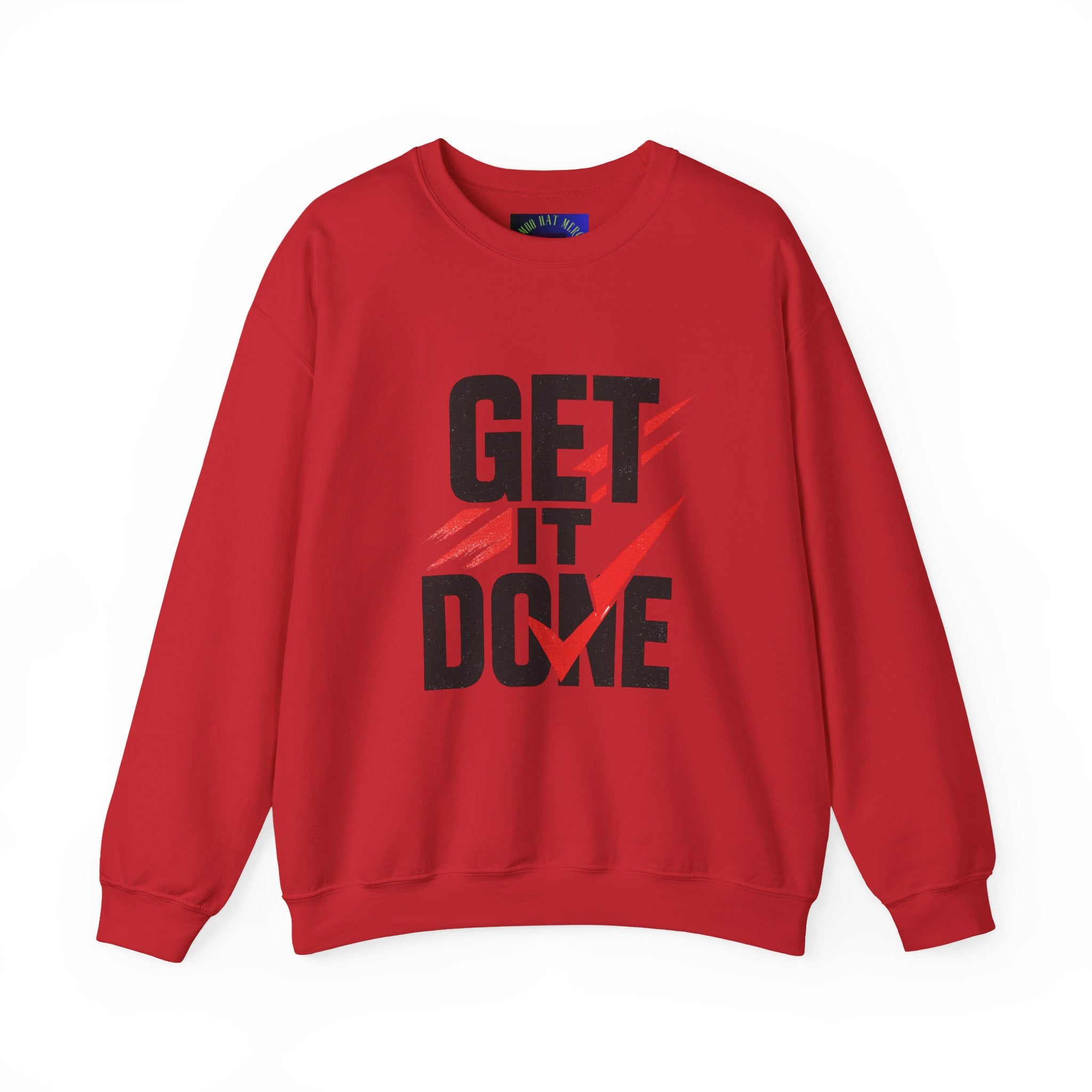 Get It Done Crewneck Sweatshirt — Motivational Graphic Sweatshirt