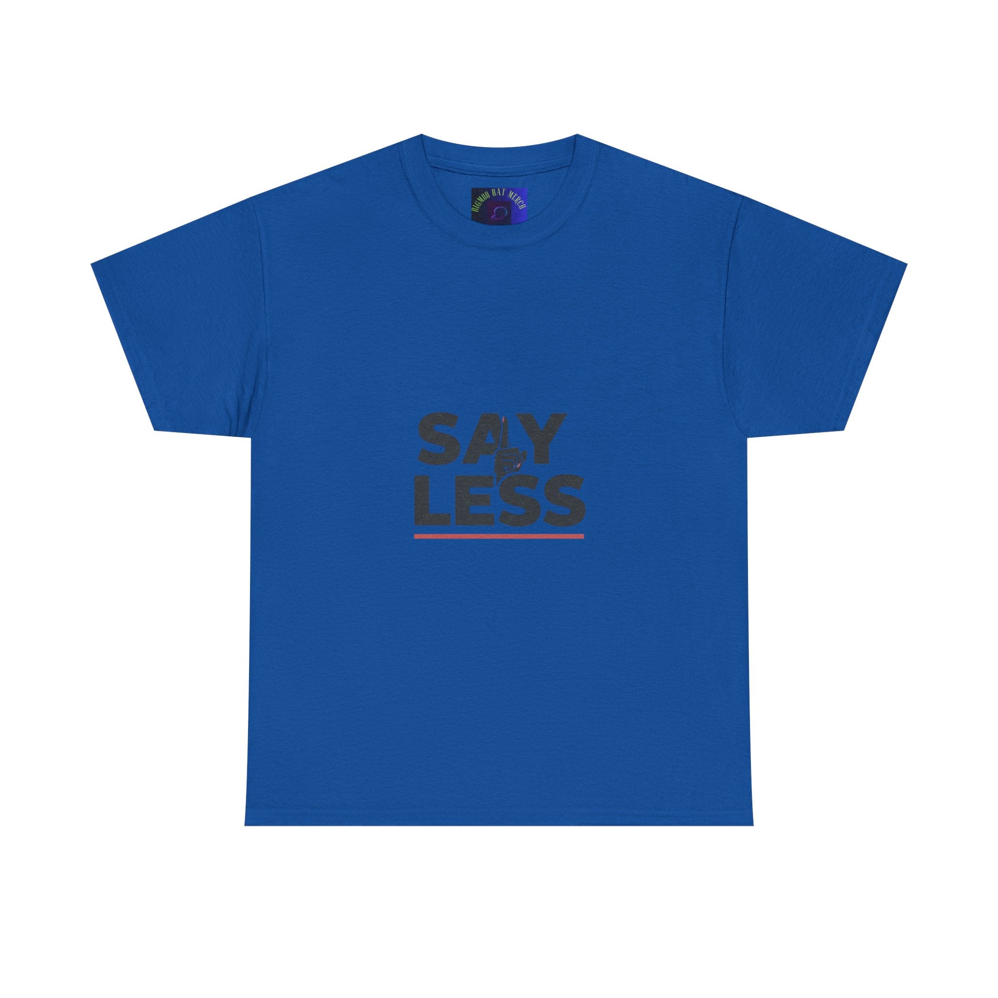 Say Less T-Shirt – Minimalist Graphic Tee with 'SAY LESS' Text