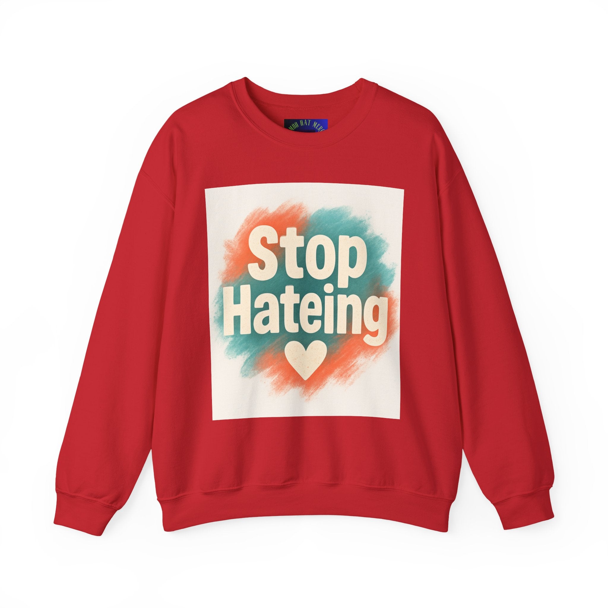 Unisex Crewneck Sweatshirt - Stop Hateing Art, Cozy Casual Wear, Gift for Activists, Everyday Comfort, Positive Message Apparel