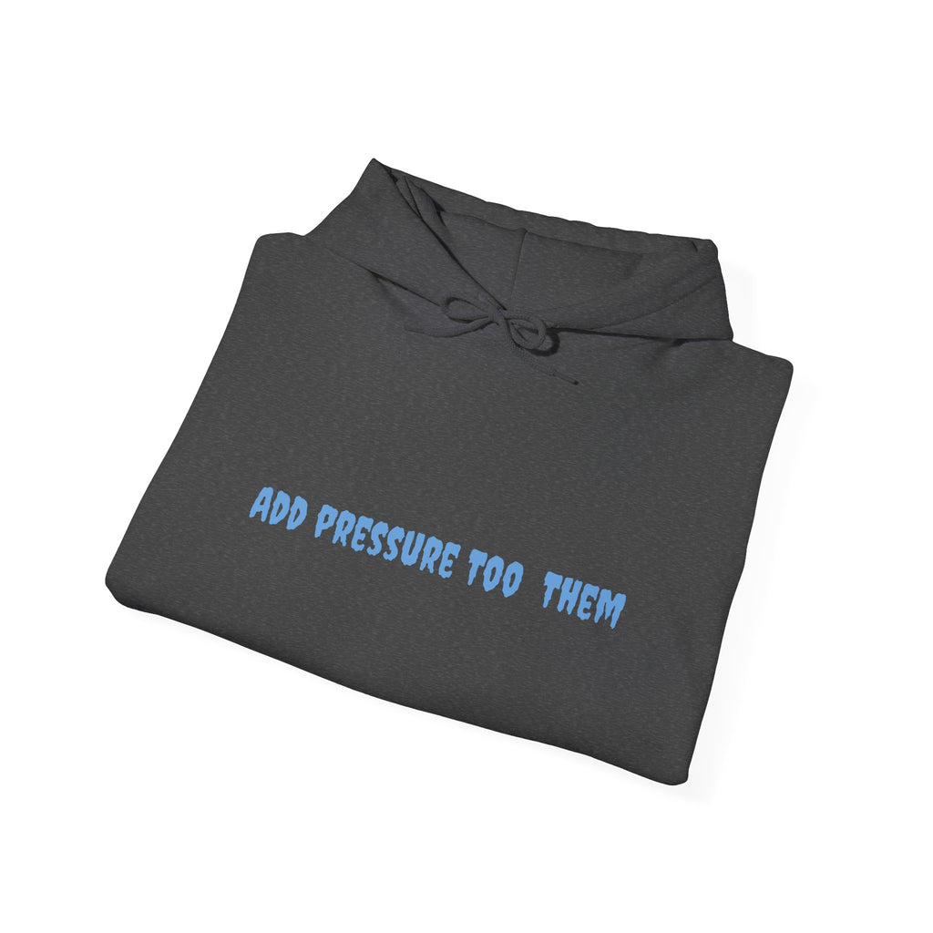 Add Pressure Unisex Hooded Sweatshirt - Cozy Everyday Wear, Best Gift for Friends, Motivational Apparel, Casual Streetwear, Perfect [...]