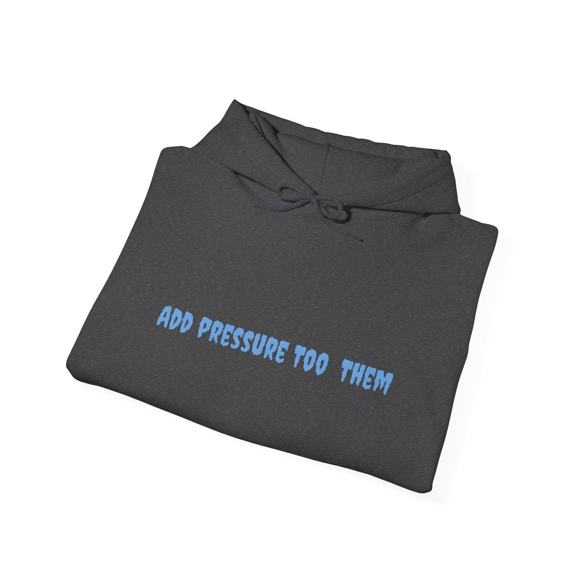 Add Pressure Unisex Hooded Sweatshirt - Cozy Everyday Wear, Best Gift for Friends, Motivational Apparel, Casual Streetwear, Perfect [...]