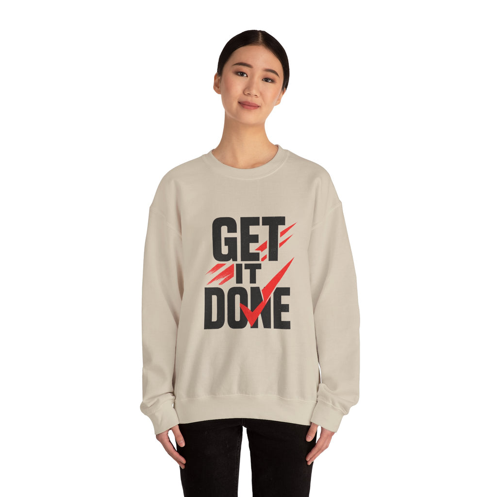 Get It Done Crewneck Sweatshirt — Motivational Graphic Sweatshirt
