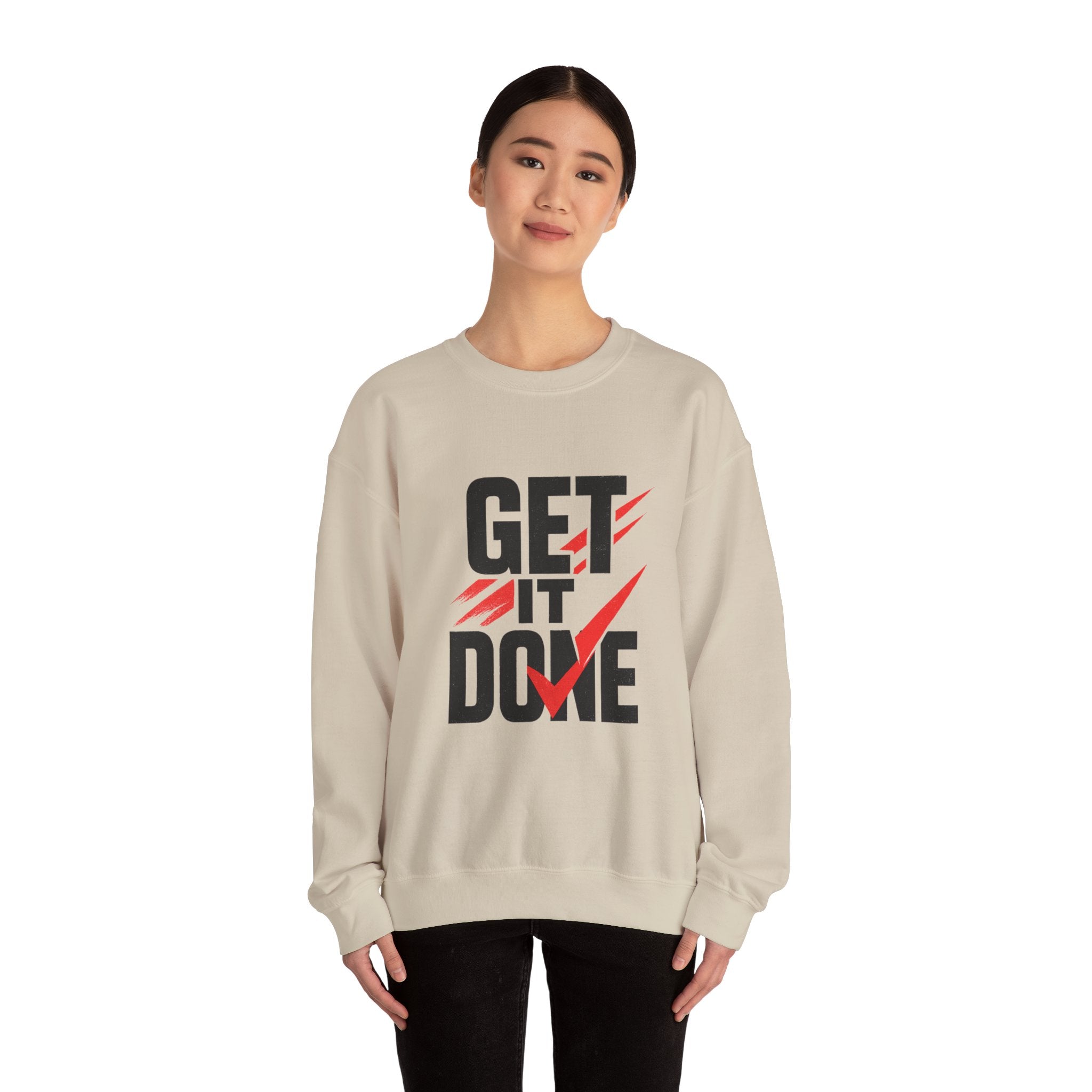 Get It Done Crewneck Sweatshirt — Motivational Graphic Sweatshirt