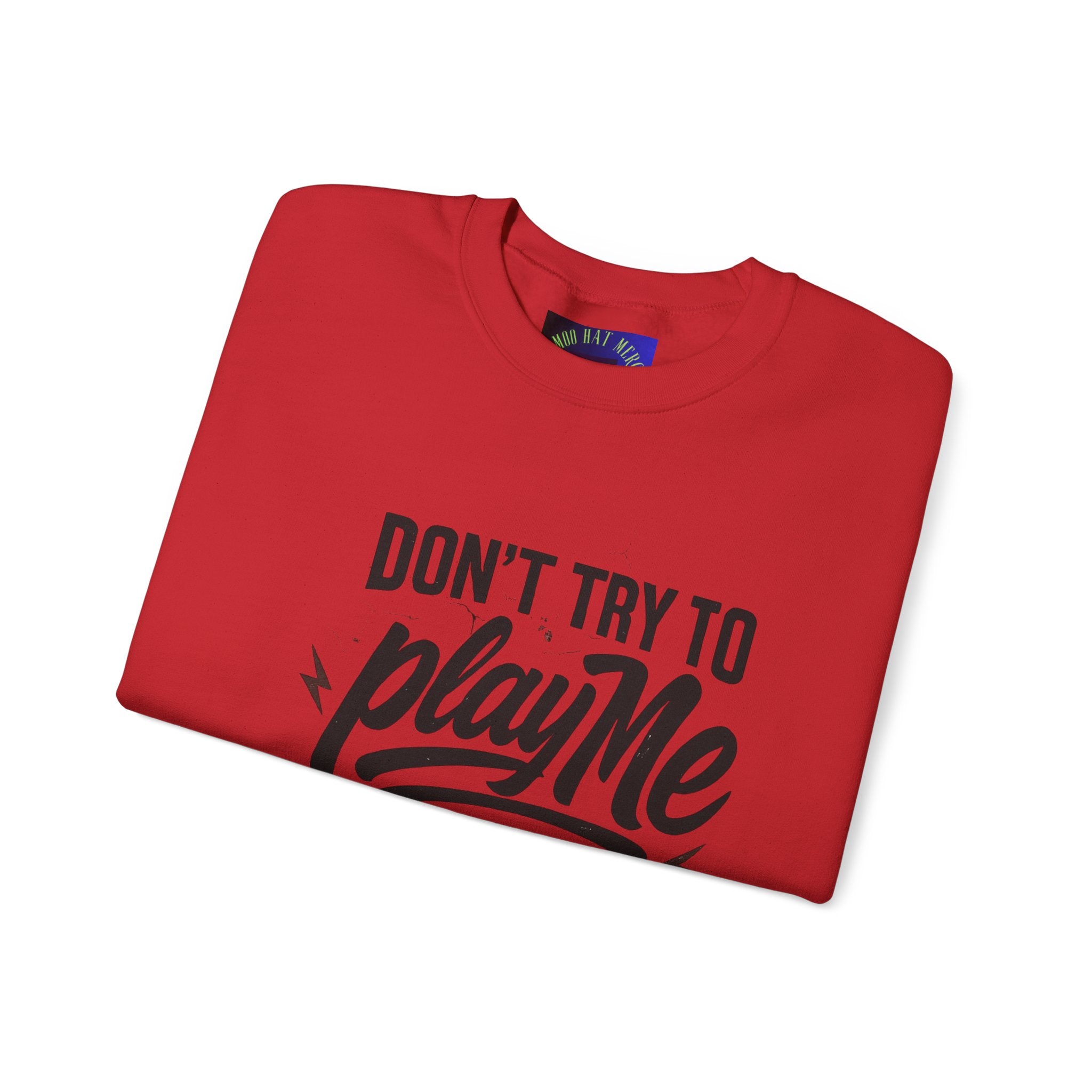 Playful Statement Crewneck Sweatshirt - Humor, Graphic Sweatshirt, Unisex Pullover, Gift for Friends, Casual Layer