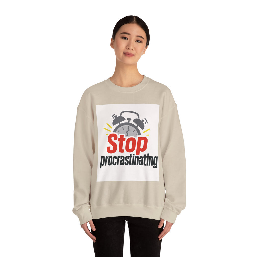 Motivational Crewneck Sweatshirt: Stop Procrastinating, Cozy Gift for Students, Casual Wear, Quarantine Comfort, Relaxed Fit