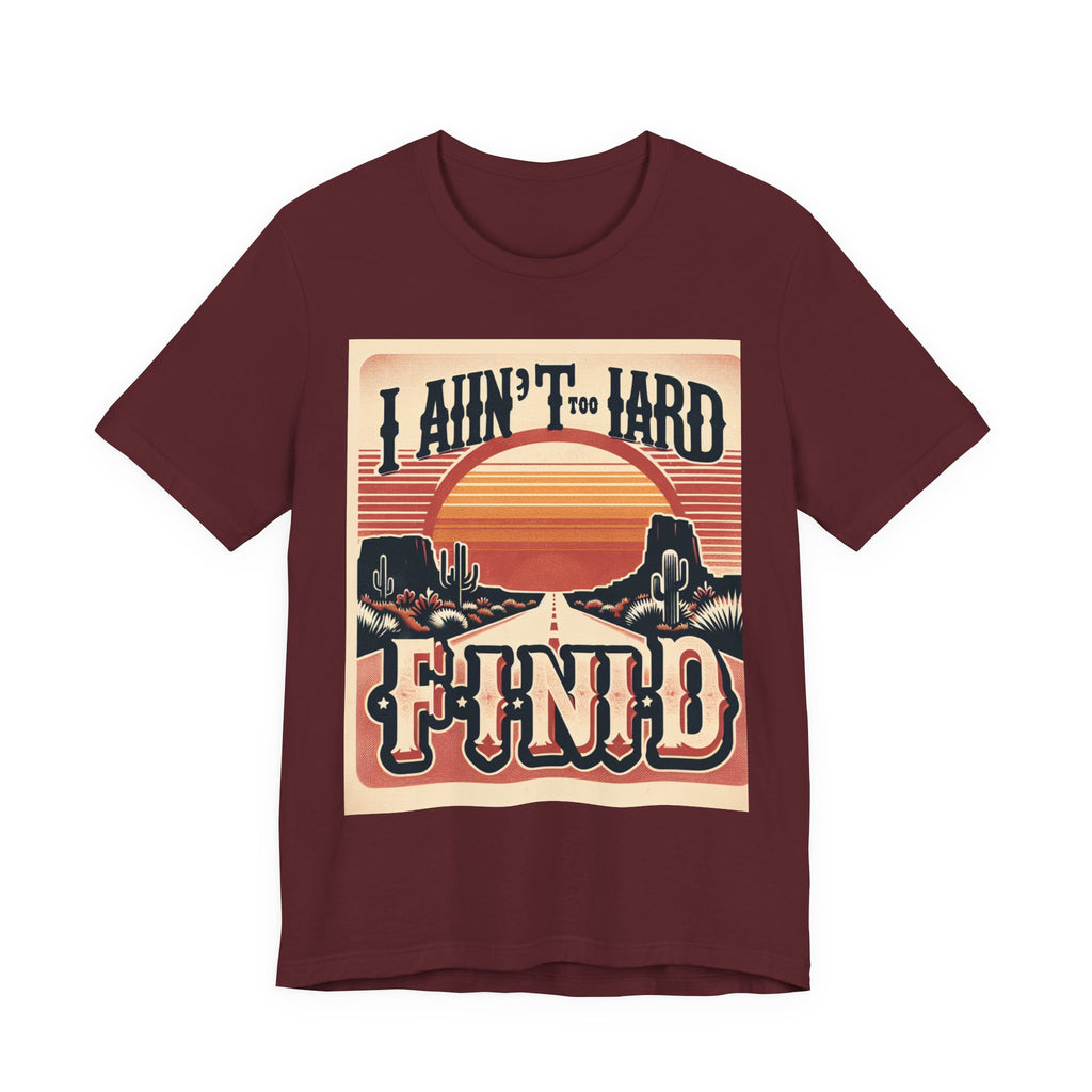 Retro Sunset Unisex Tee - "I Ain't Too Hard to Find" | Casual Wear, Gift for Him, Gift for Her, Vintage T-Shirt, Summer Fashion