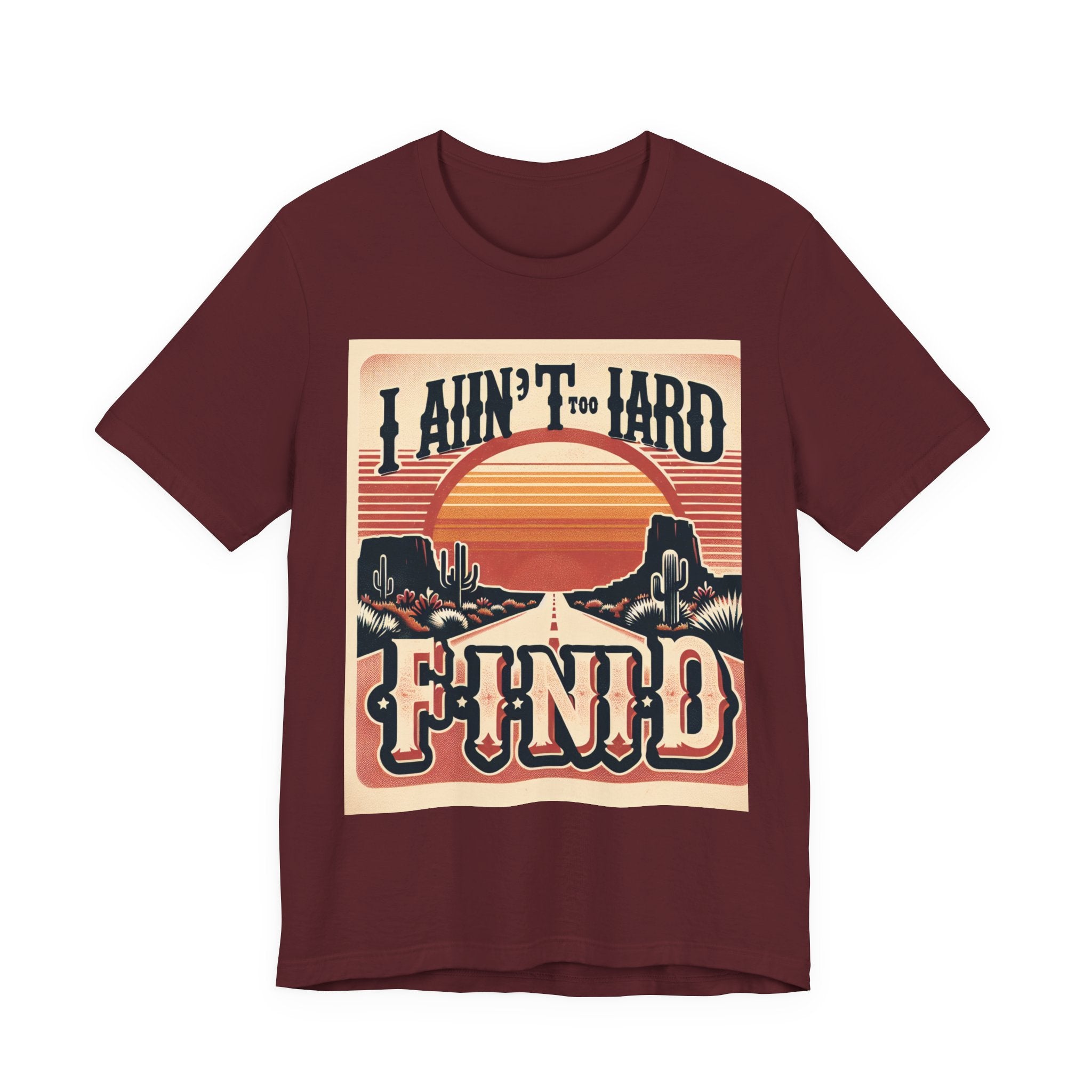 Retro Sunset Unisex Tee - "I Ain't Too Hard to Find" | Casual Wear, Gift for Him, Gift for Her, Vintage T-Shirt, Summer Fashion