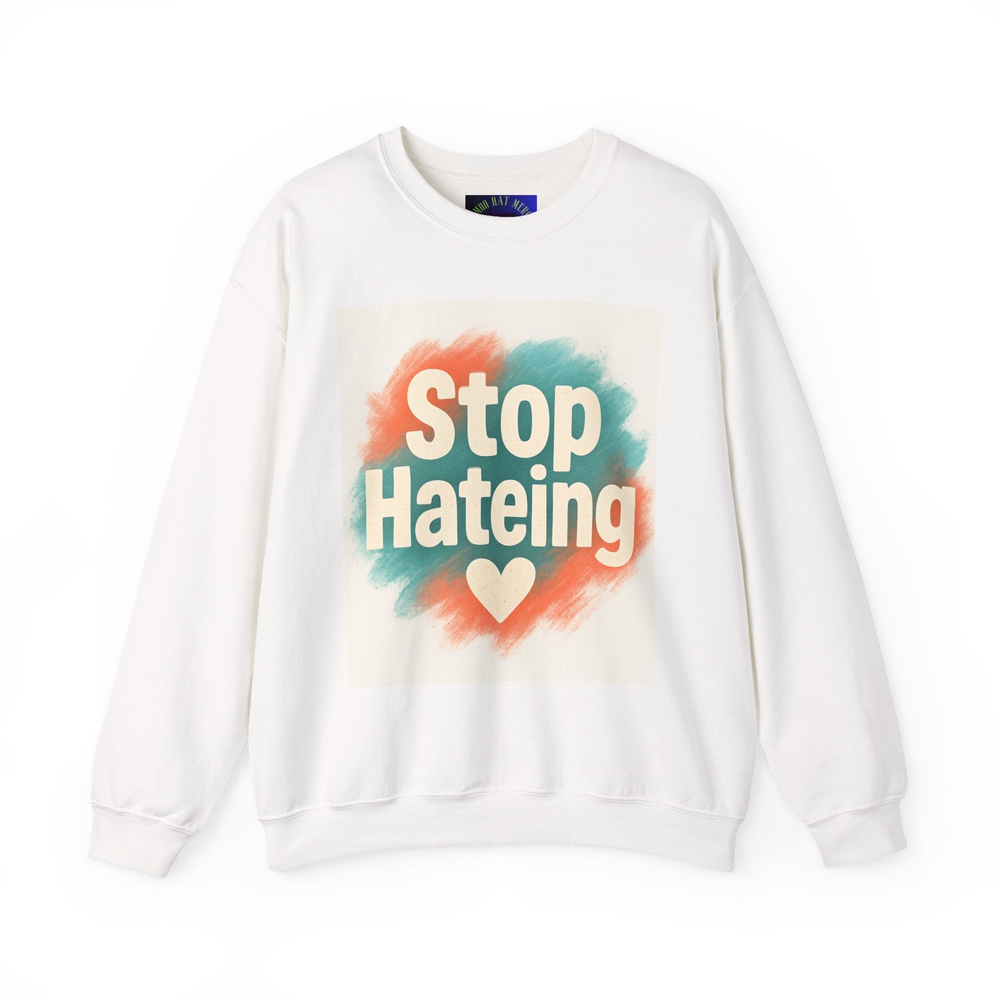 Unisex Crewneck Sweatshirt - Stop Hateing Art, Cozy Casual Wear, Gift for Activists, Everyday Comfort, Positive Message Apparel