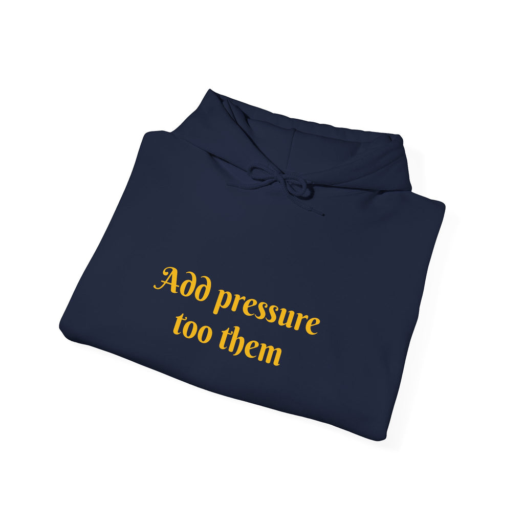Inspirational Hoodie: "Add Pressure Too Them" Unisex Heavy Blend Hooded Sweatshirt, Cozy Gift for Friends, Motivational Wear, Casual [...]