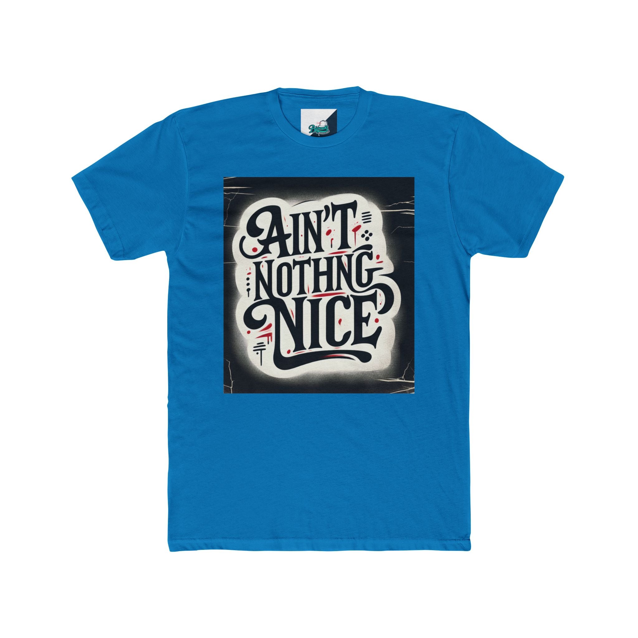 Ain't Nothing Nice Unisex Crew Tee, Casual Graphic Tee, Trendy T-Shirt, Gift for Friends, Street Style Apparel, Everyday Wear