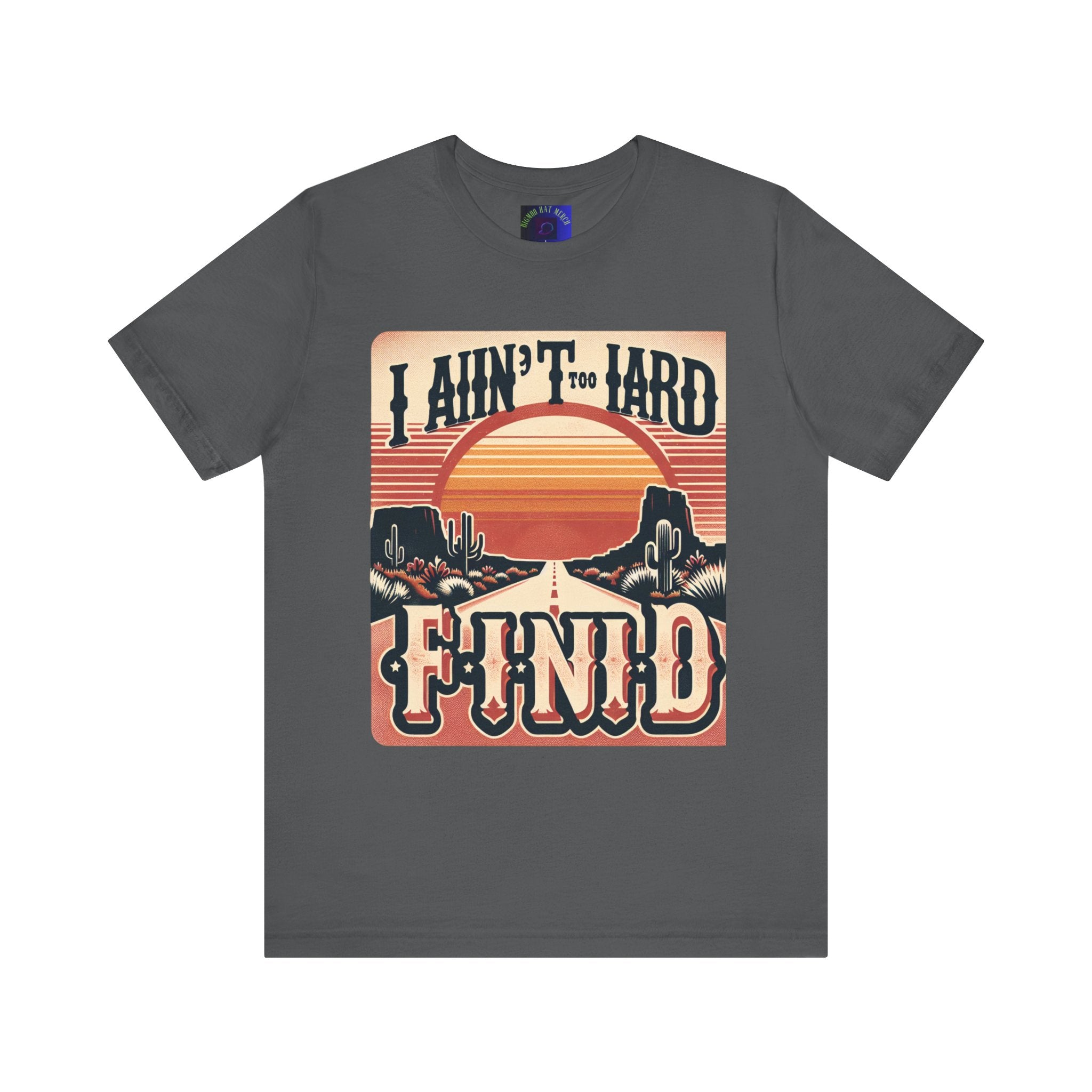 Retro Sunset Unisex Tee - "I Ain't Too Hard to Find" | Casual Wear, Gift for Him, Gift for Her, Vintage T-Shirt, Summer Fashion