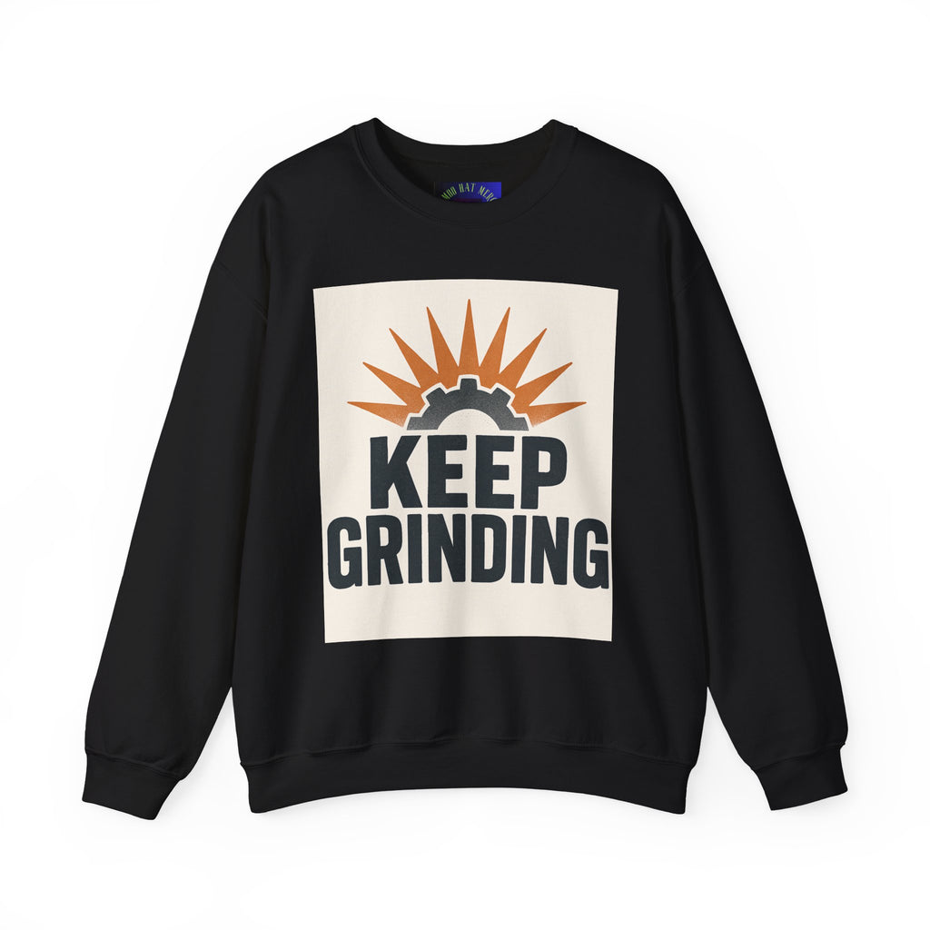 Keep Grinding Sweatshirt — Motivational Crewneck for Hustle & Gym Enthusiasts