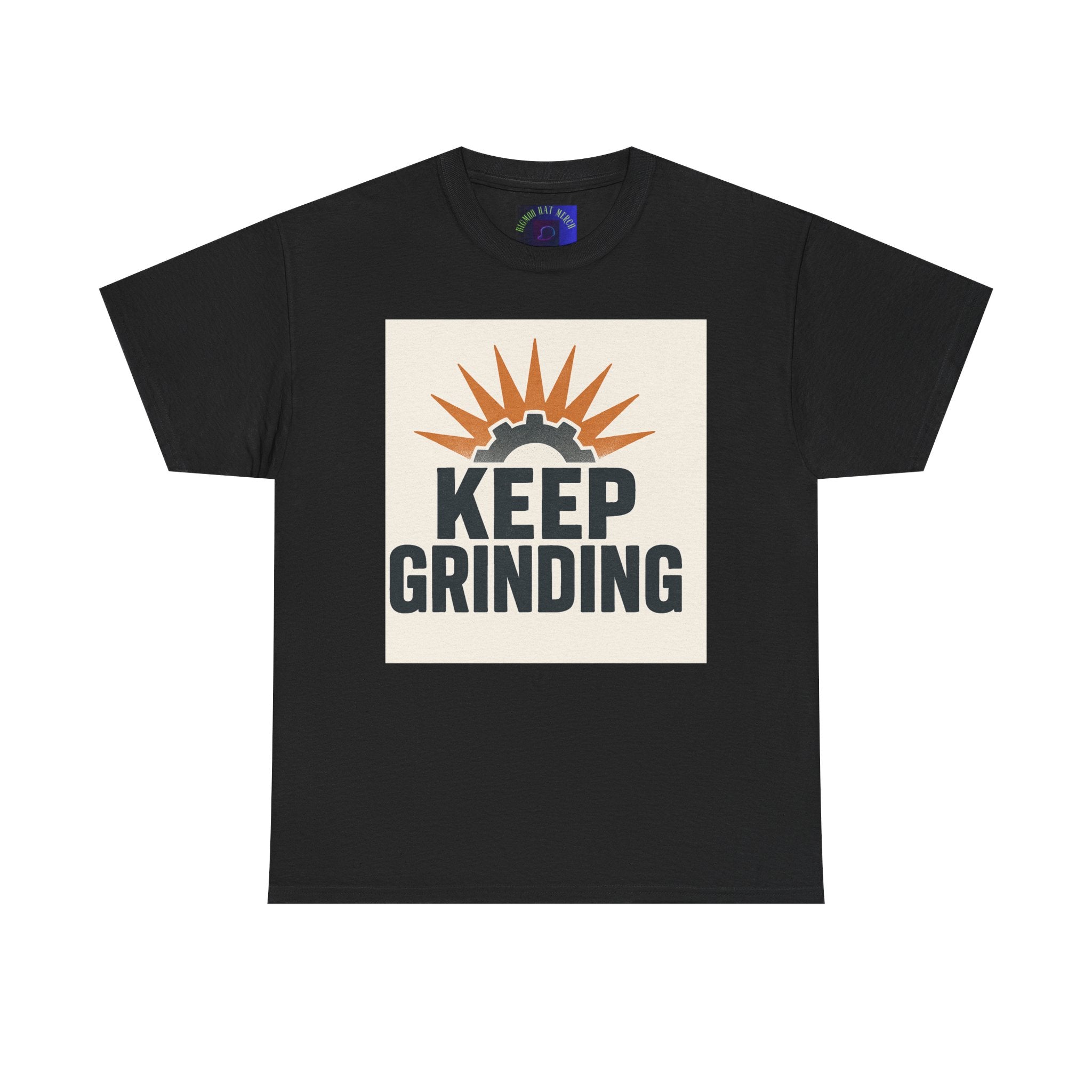 Keep Grinding T-Shirt — Motivational Work Ethic Tee