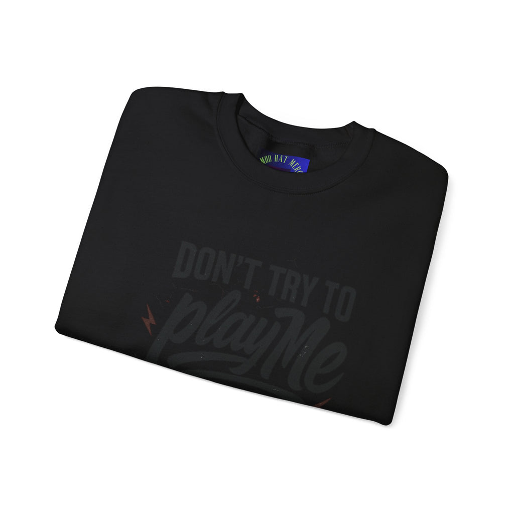 Playful Statement Crewneck Sweatshirt - Humor, Graphic Sweatshirt, Unisex Pullover, Gift for Friends, Casual Layer
