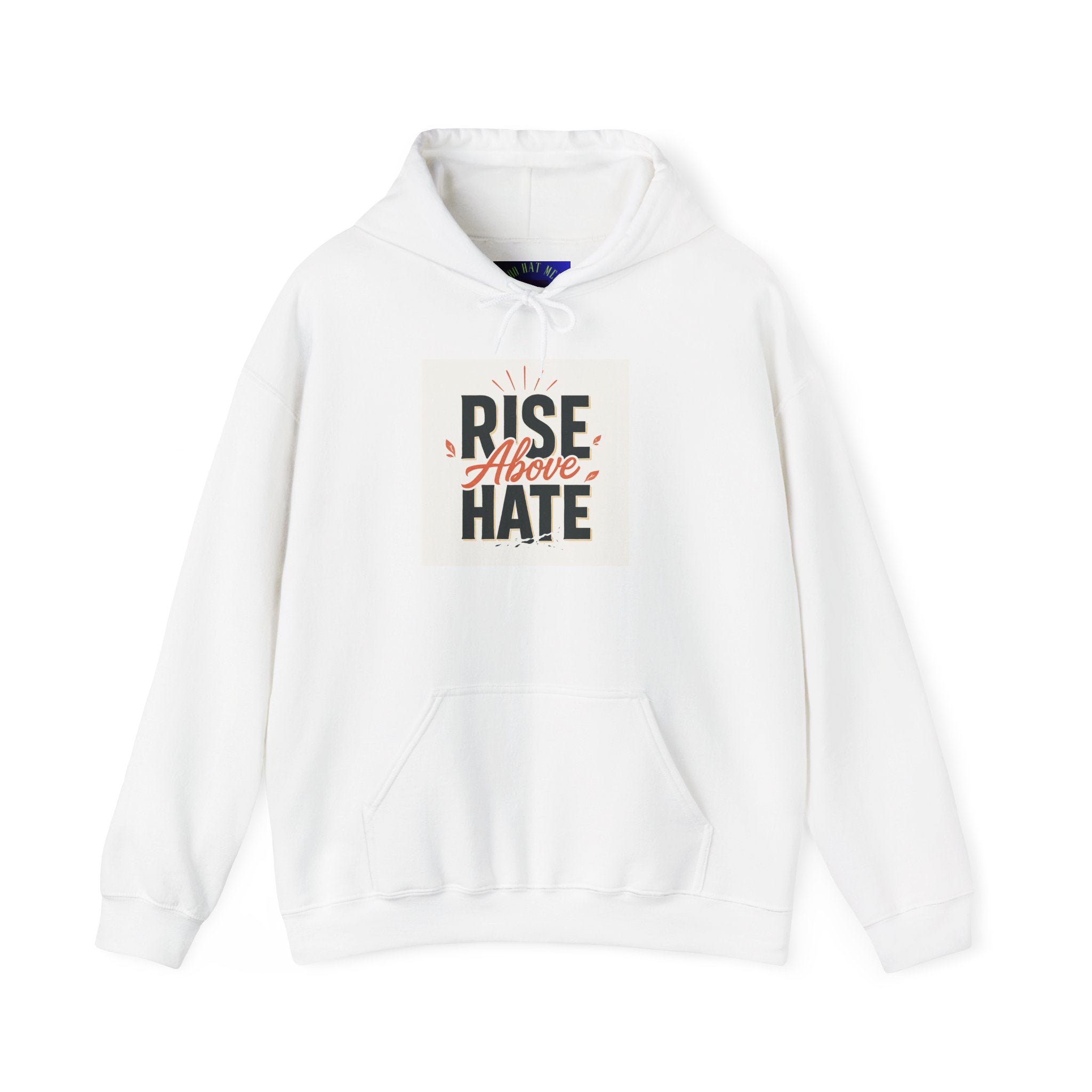 Rise Above Hate Hoodie — Inspirational Anti-Hate Graphic Sweatshirt