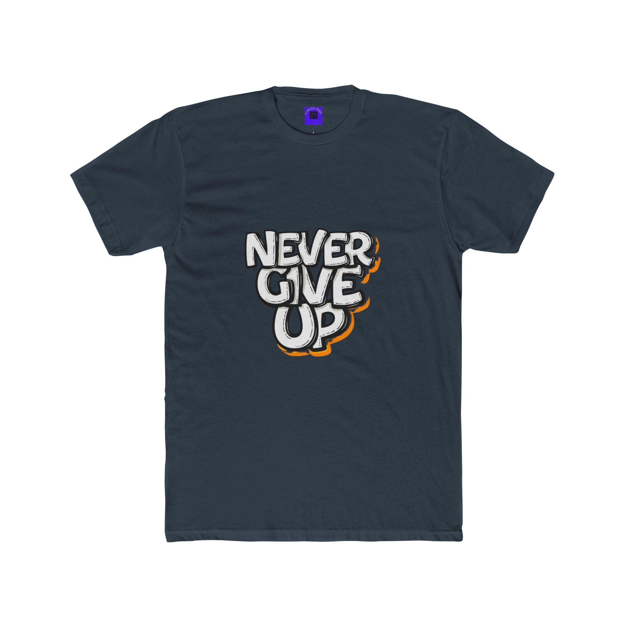 Never Give Up Graphic Tee — Inspirational Motivational T-Shirt
