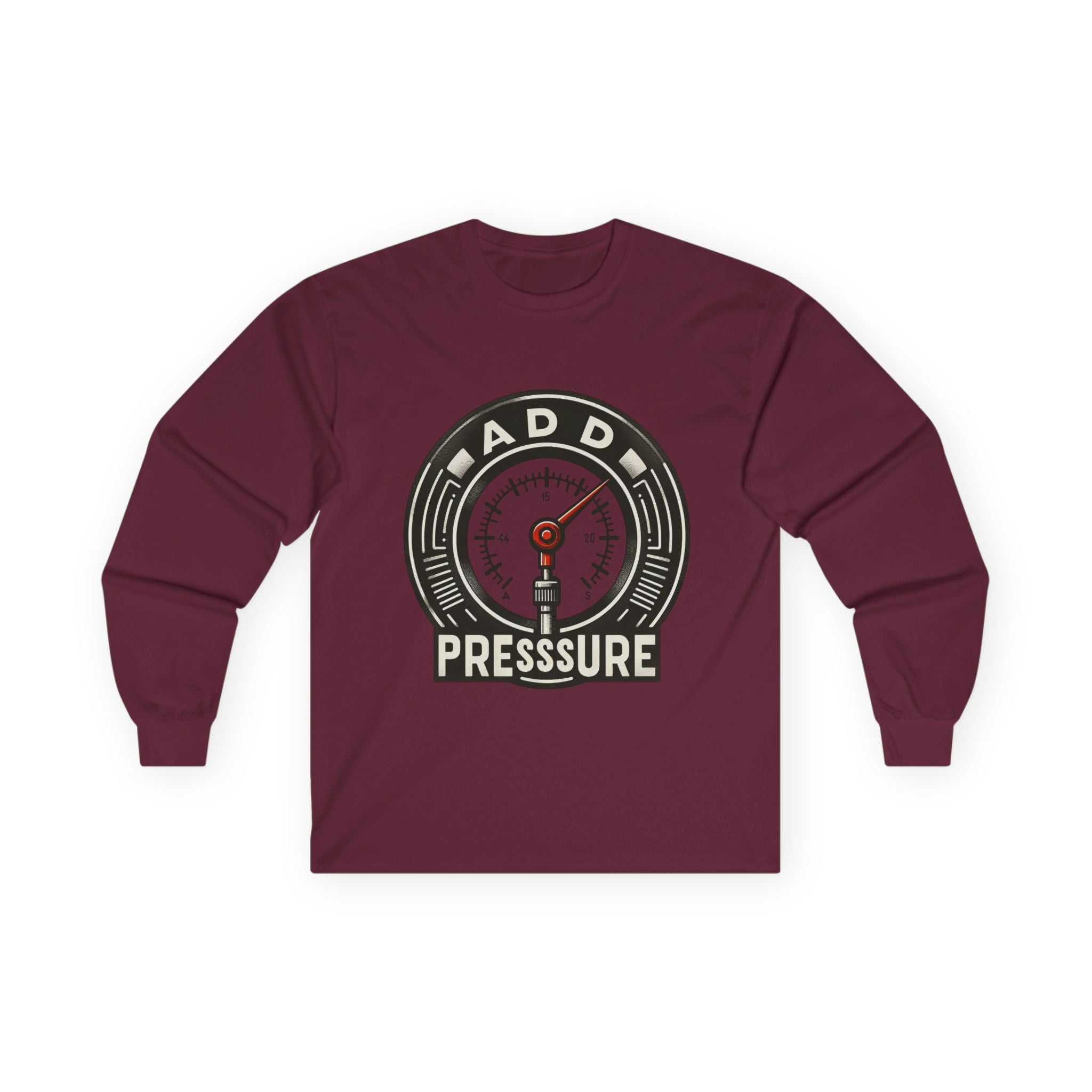 Pressure Motivational Long Sleeve Tee, Funny Gift, Casual Wear, Graphic Tee, Unisex Top, Everyday Comfort