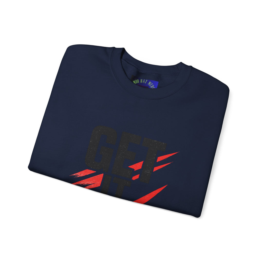 Get It Done Crewneck Sweatshirt — Motivational Graphic Sweatshirt