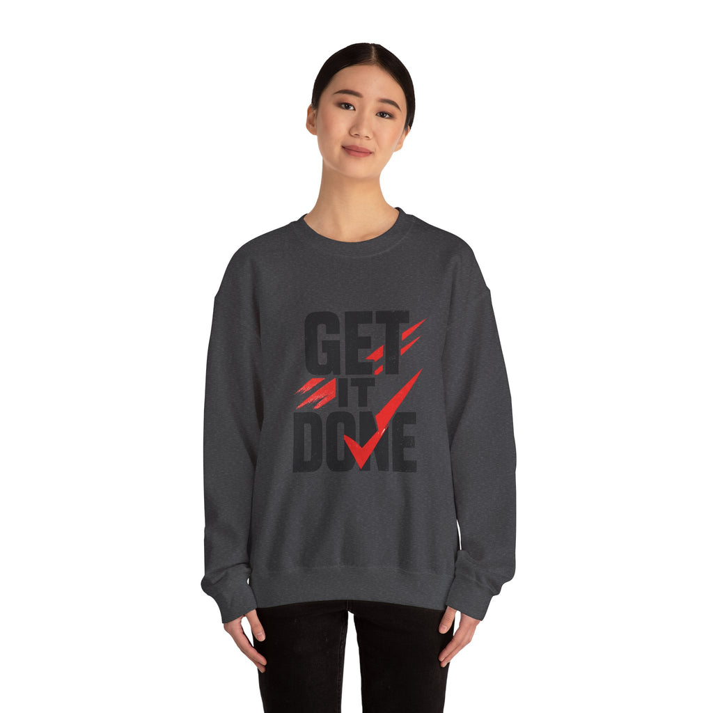 Get It Done Crewneck Sweatshirt — Motivational Graphic Sweatshirt