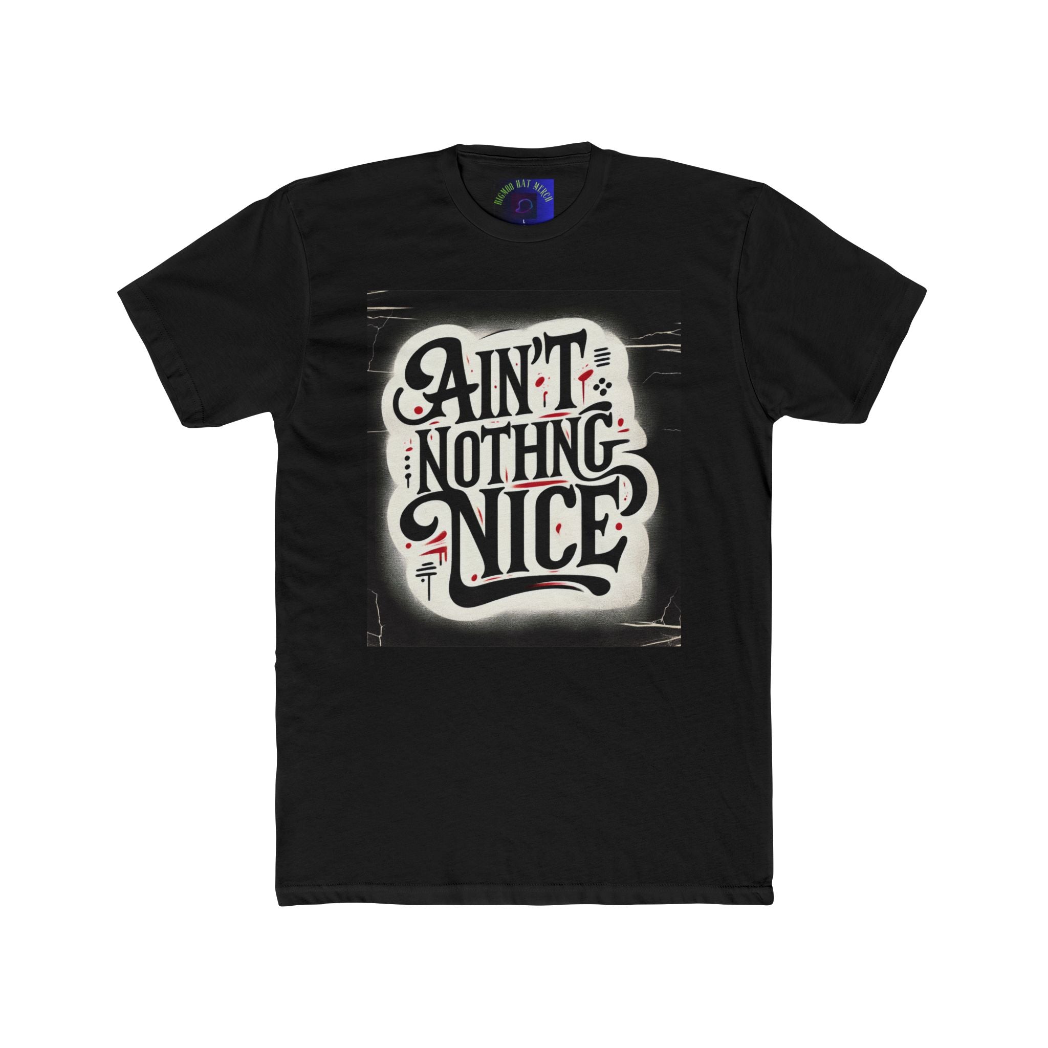Ain't Nothing Nice Unisex Crew Tee, Casual Graphic Tee, Trendy T-Shirt, Gift for Friends, Street Style Apparel, Everyday Wear