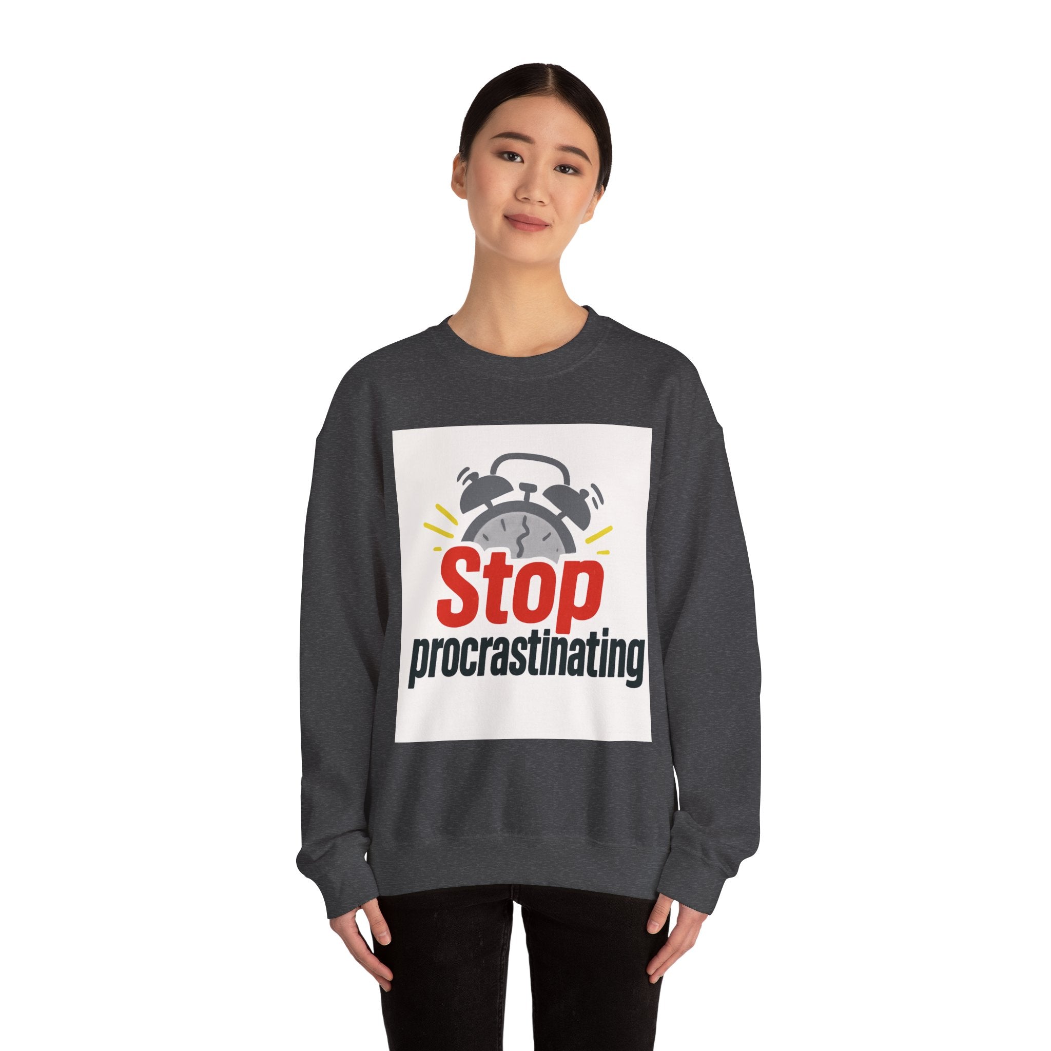 Motivational Crewneck Sweatshirt: Stop Procrastinating, Cozy Gift for Students, Casual Wear, Quarantine Comfort, Relaxed Fit
