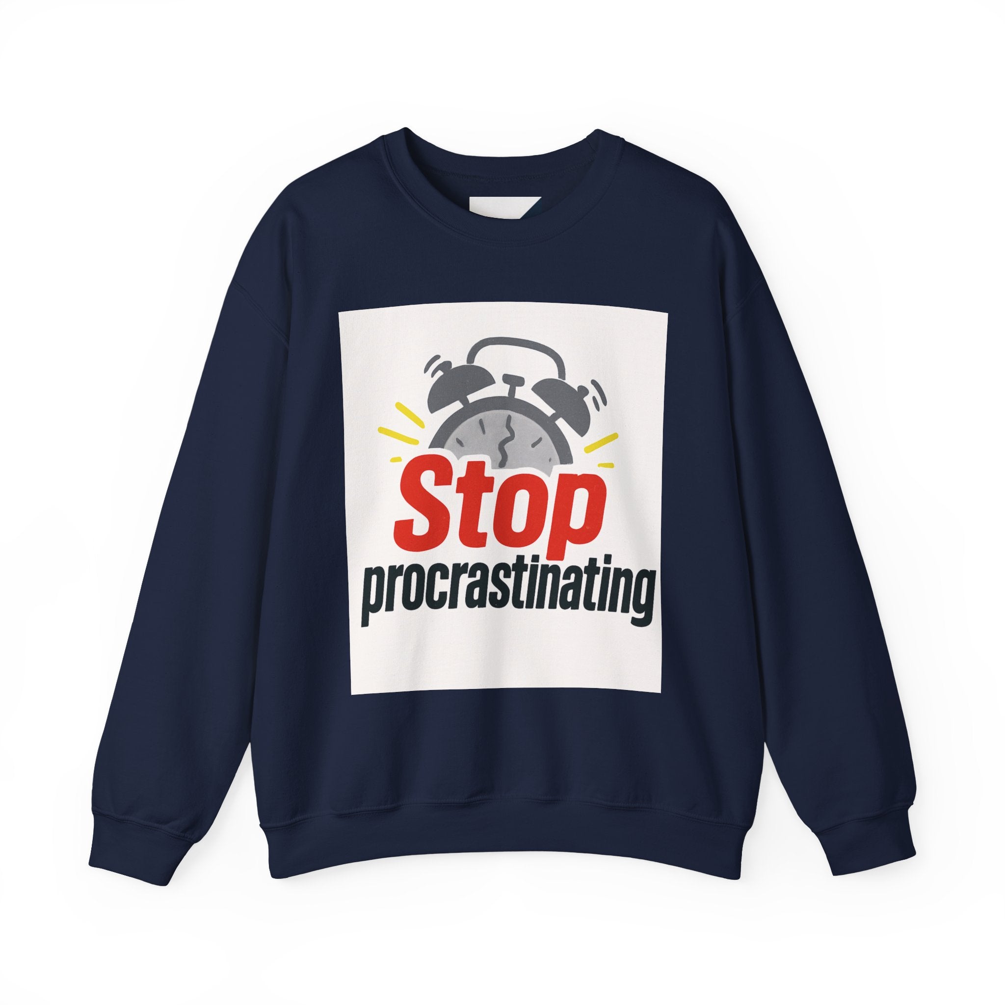 Motivational Crewneck Sweatshirt: Stop Procrastinating, Cozy Gift for Students, Casual Wear, Quarantine Comfort, Relaxed Fit