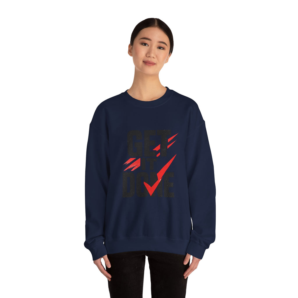 Get It Done Crewneck Sweatshirt — Motivational Graphic Sweatshirt