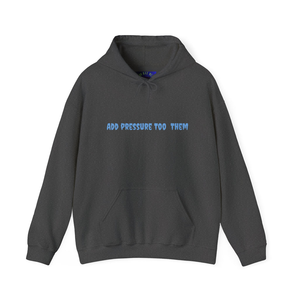 Add Pressure Unisex Hooded Sweatshirt - Cozy Everyday Wear, Best Gift for Friends, Motivational Apparel, Casual Streetwear, Perfect [...]