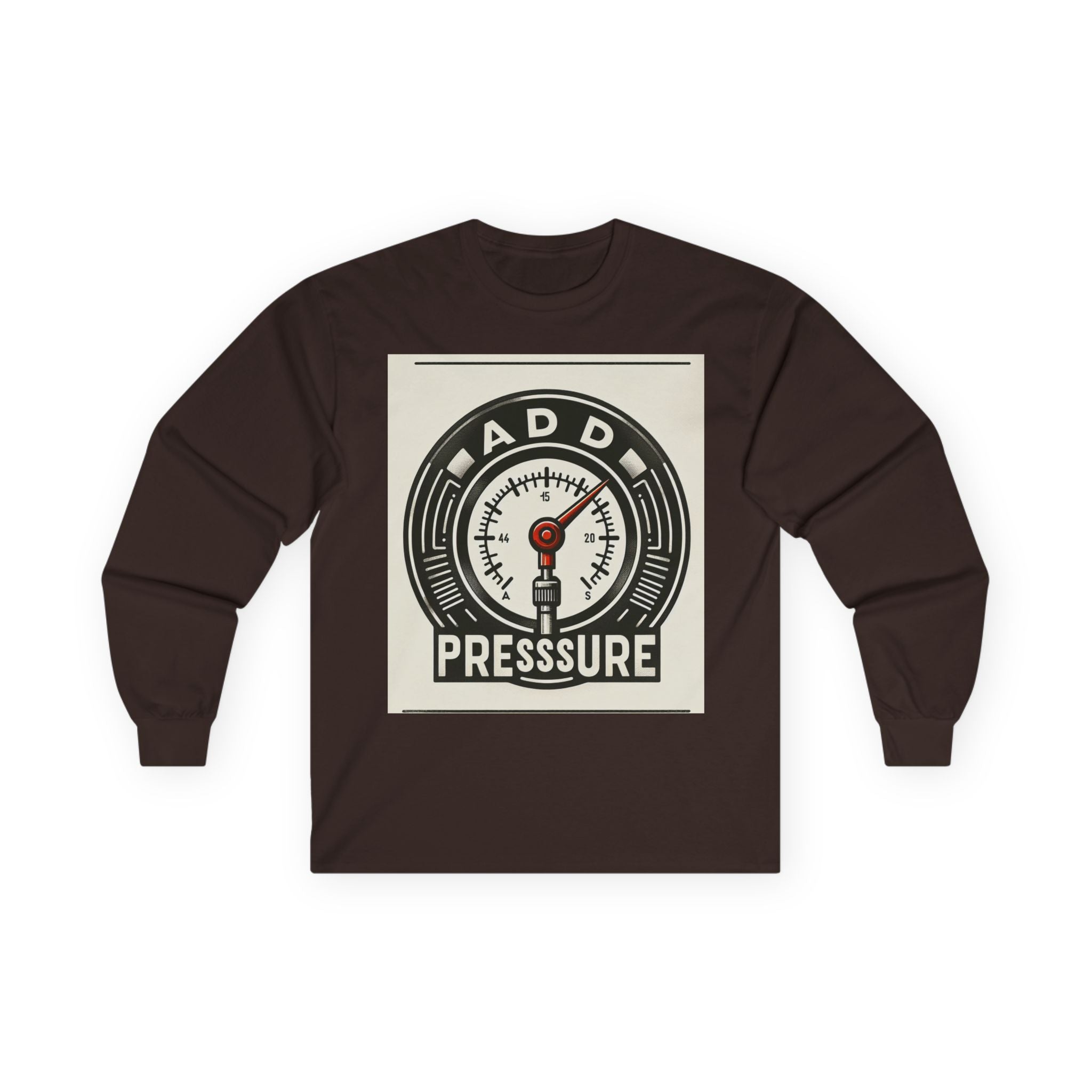 Pressure Motivational Long Sleeve Tee, Funny Gift, Casual Wear, Graphic Tee, Unisex Top, Everyday Comfort