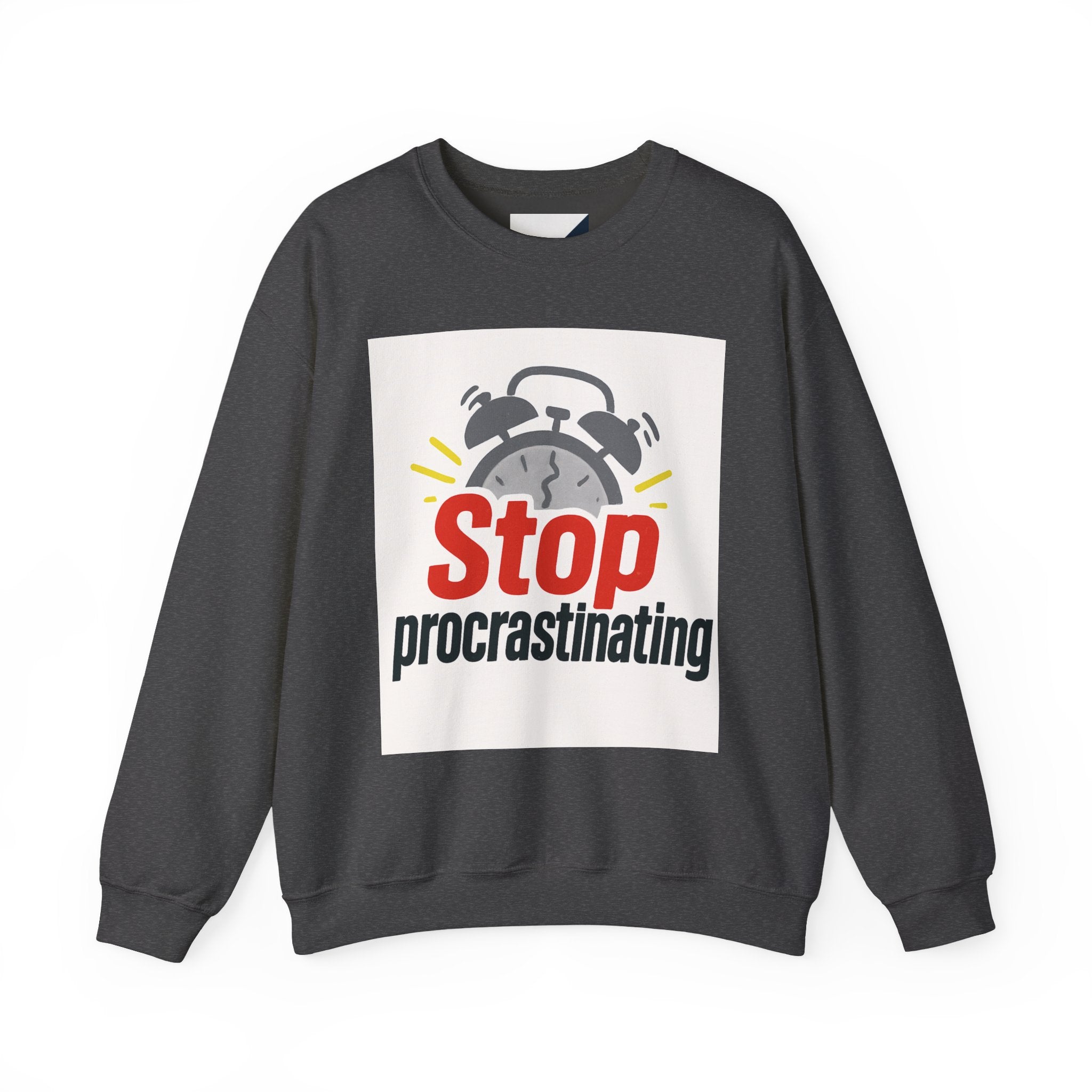 Motivational Crewneck Sweatshirt: Stop Procrastinating, Cozy Gift for Students, Casual Wear, Quarantine Comfort, Relaxed Fit