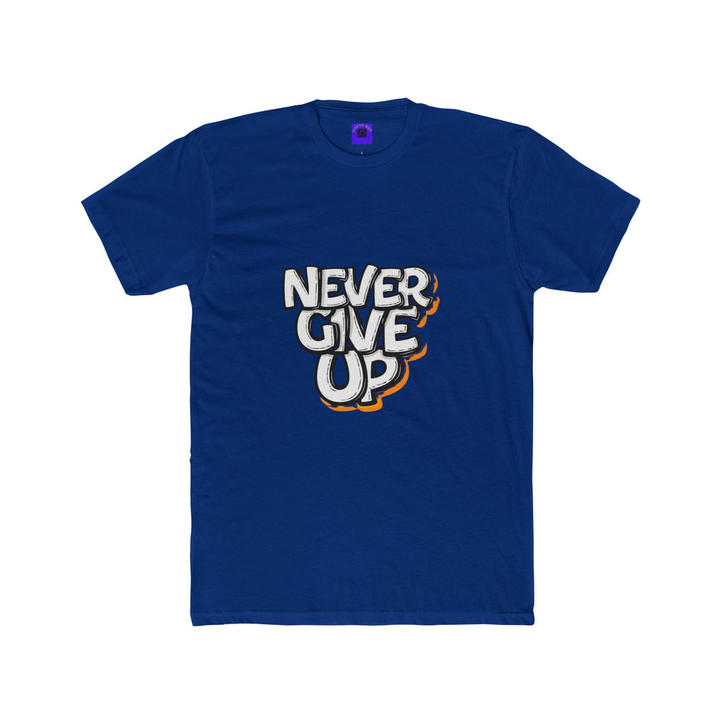 Never Give Up Graphic Tee — Inspirational Motivational T-Shirt