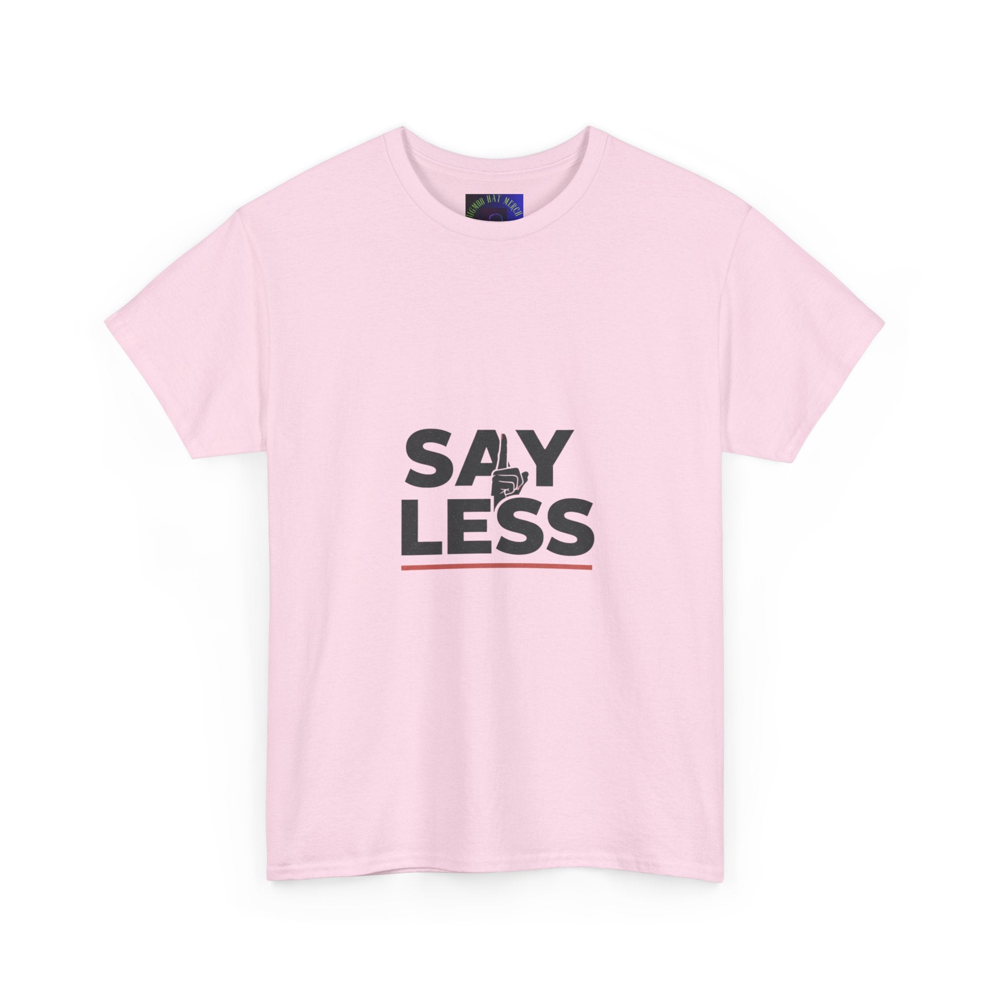 Say Less T-Shirt – Minimalist Graphic Tee with 'SAY LESS' Text