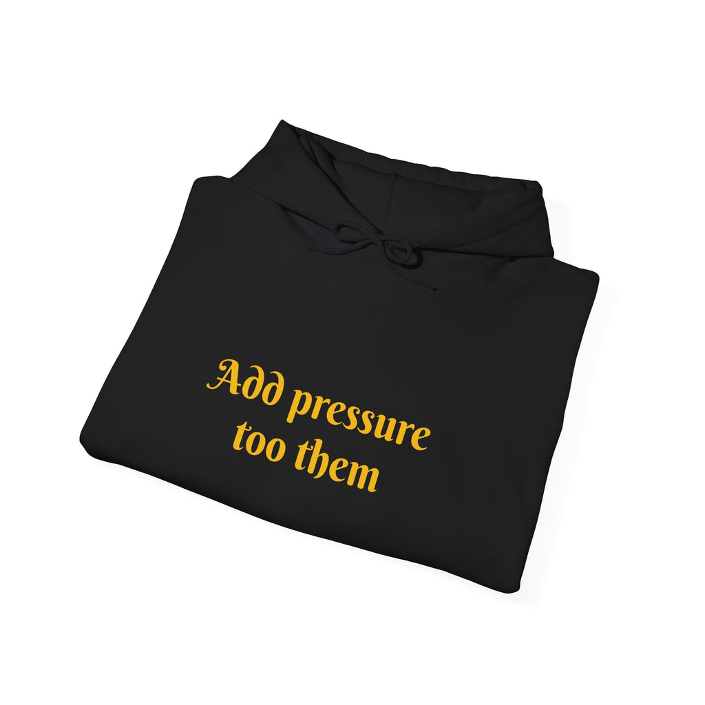 Inspirational Hoodie: "Add Pressure Too Them" Unisex Heavy Blend Hooded Sweatshirt, Cozy Gift for Friends, Motivational Wear, Casual [...]