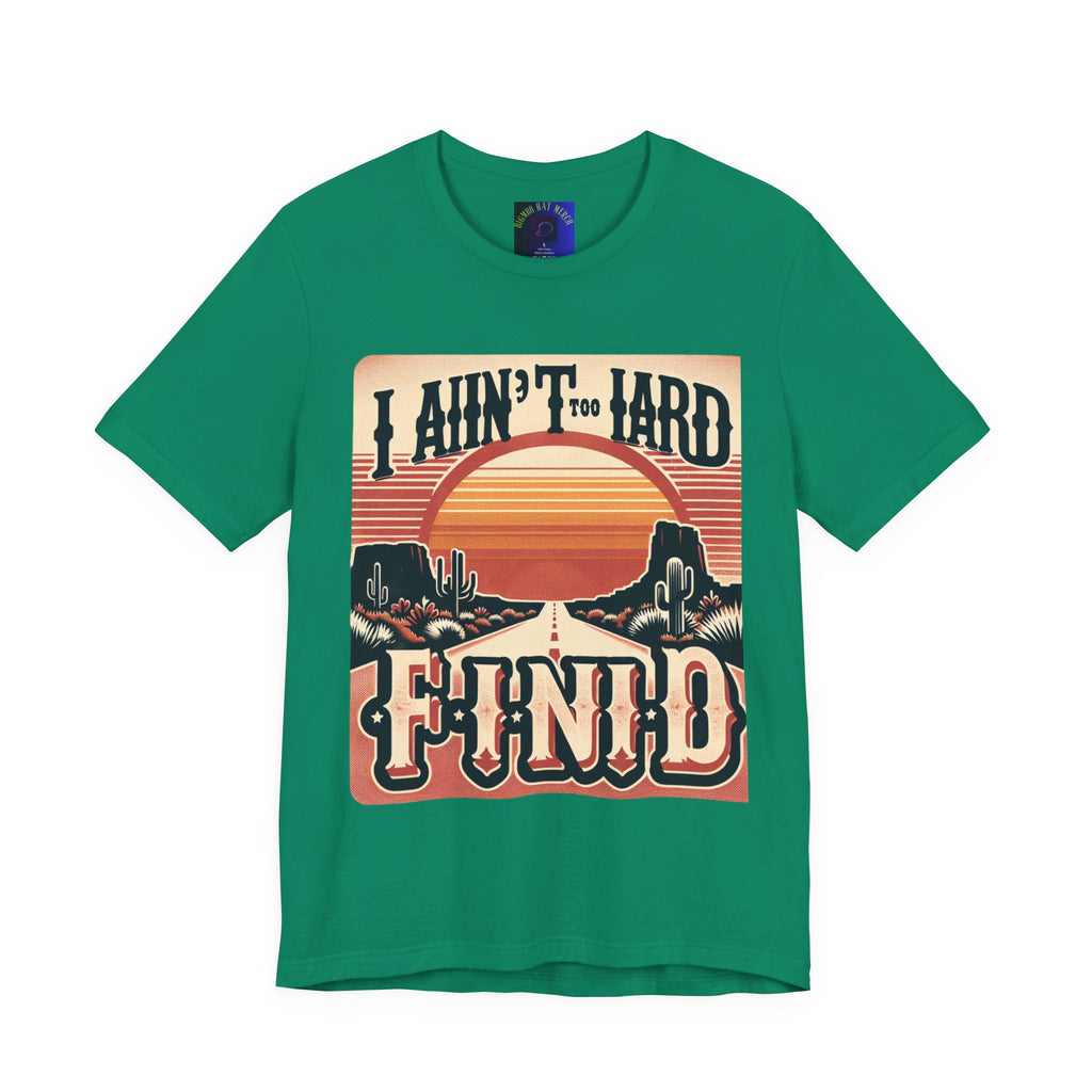Retro Sunset Unisex Tee - "I Ain't Too Hard to Find" | Casual Wear, Gift for Him, Gift for Her, Vintage T-Shirt, Summer Fashion