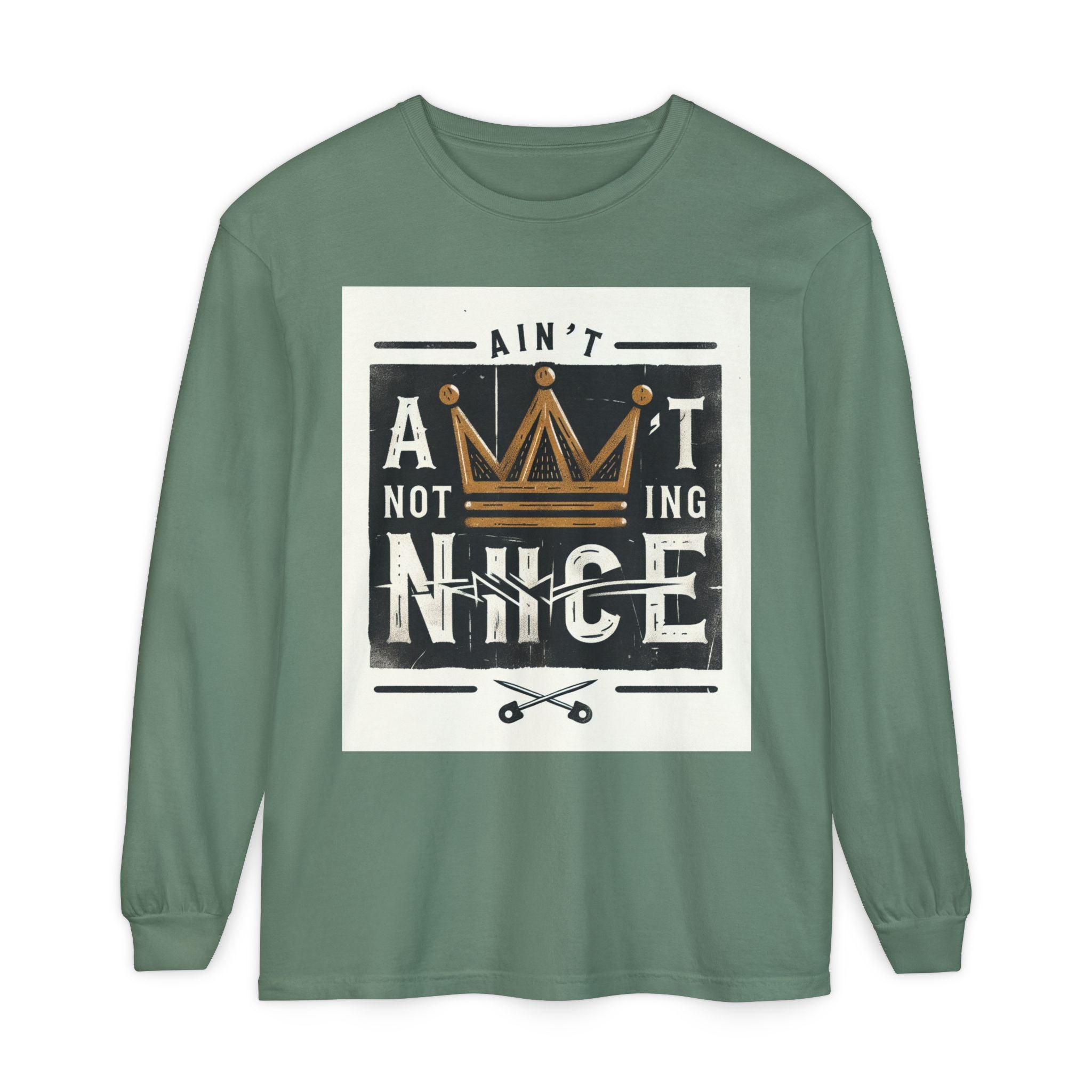 Unisex Long Sleeve Tee - 'Ain't Nothing Nice' Graphic Shirt, Casual Wear, Gift for Friends, Everyday Style, Comfortable Fashion