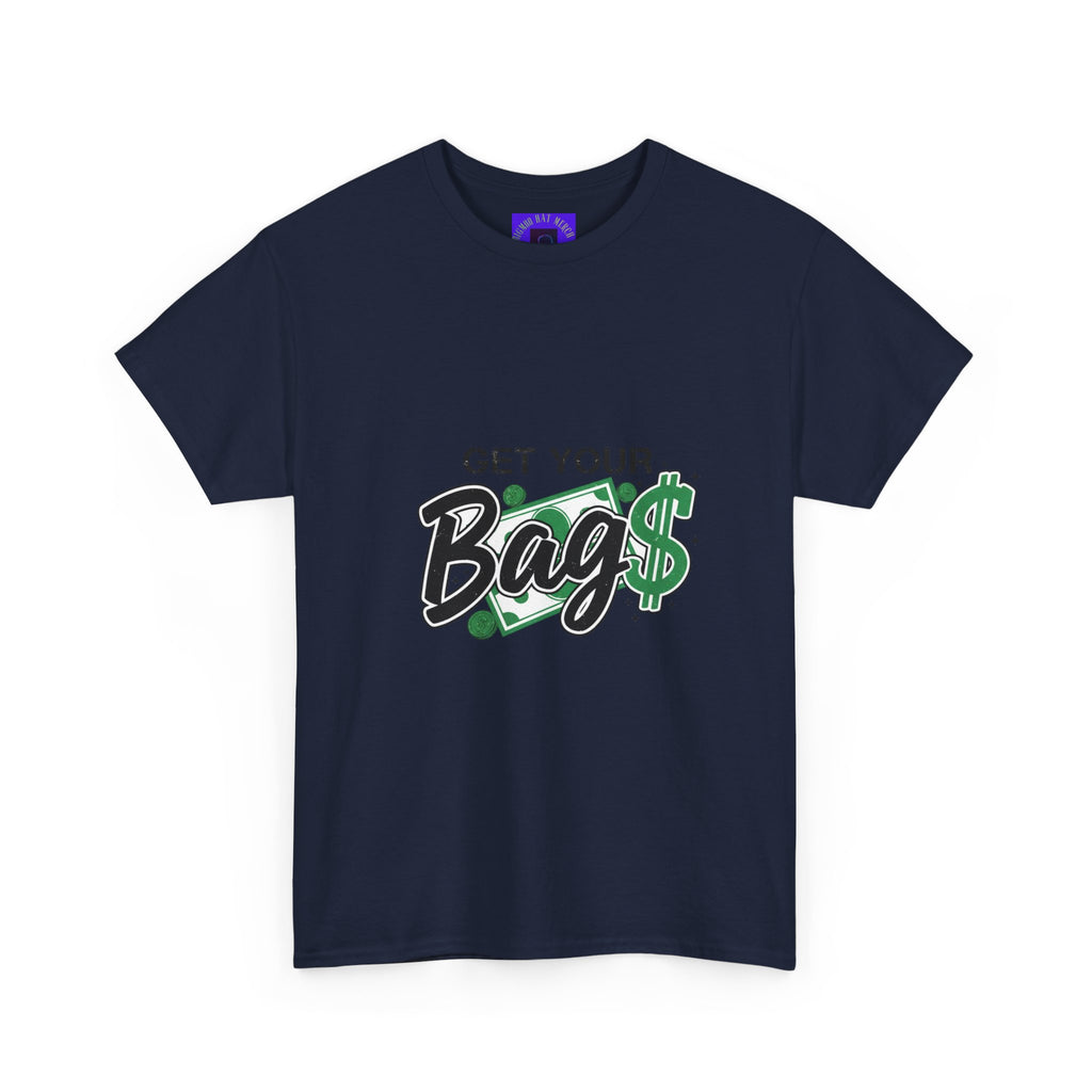 Get Your Bags Tee – Casual Money-Inspired Graphic T-Shirt
