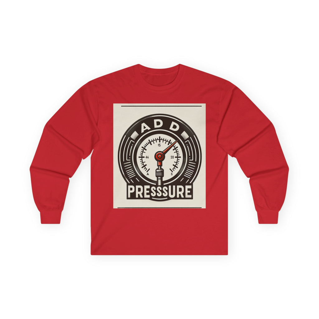 Pressure Motivational Long Sleeve Tee, Funny Gift, Casual Wear, Graphic Tee, Unisex Top, Everyday Comfort