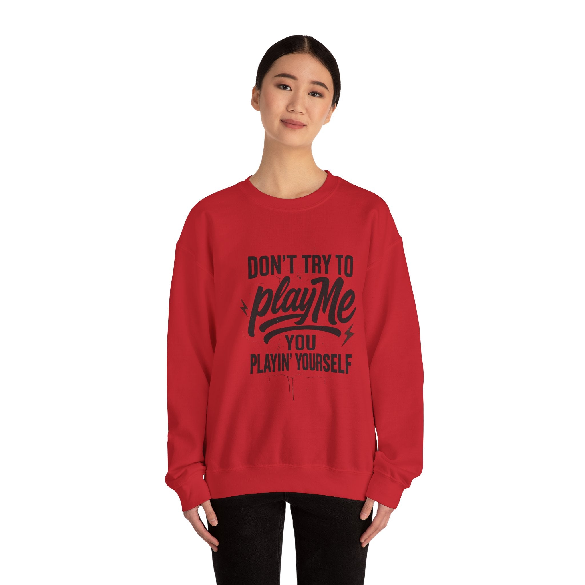 Playful Statement Crewneck Sweatshirt - Humor, Graphic Sweatshirt, Unisex Pullover, Gift for Friends, Casual Layer