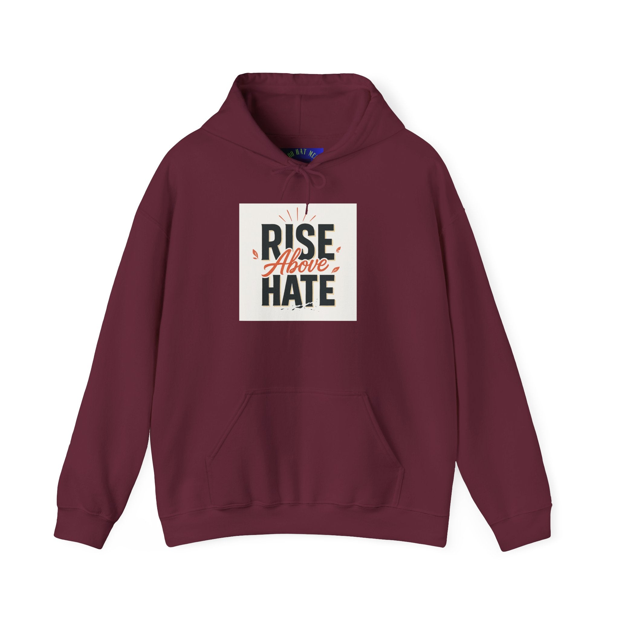 Rise Above Hate Hoodie — Inspirational Anti-Hate Graphic Sweatshirt