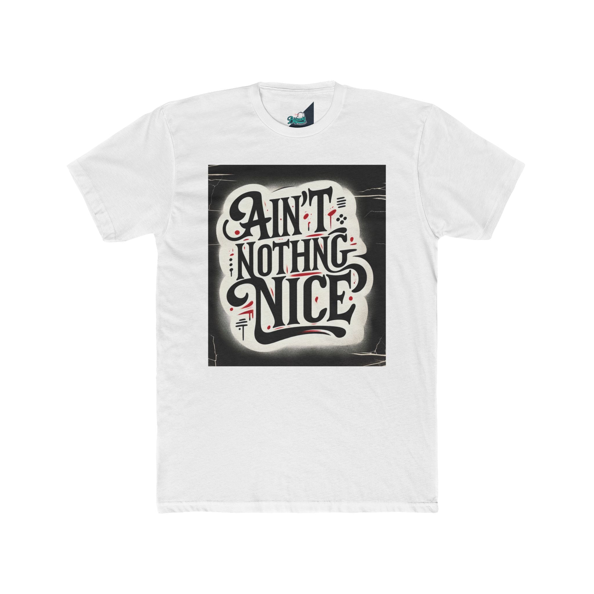 Ain't Nothing Nice Unisex Crew Tee, Casual Graphic Tee, Trendy T-Shirt, Gift for Friends, Street Style Apparel, Everyday Wear