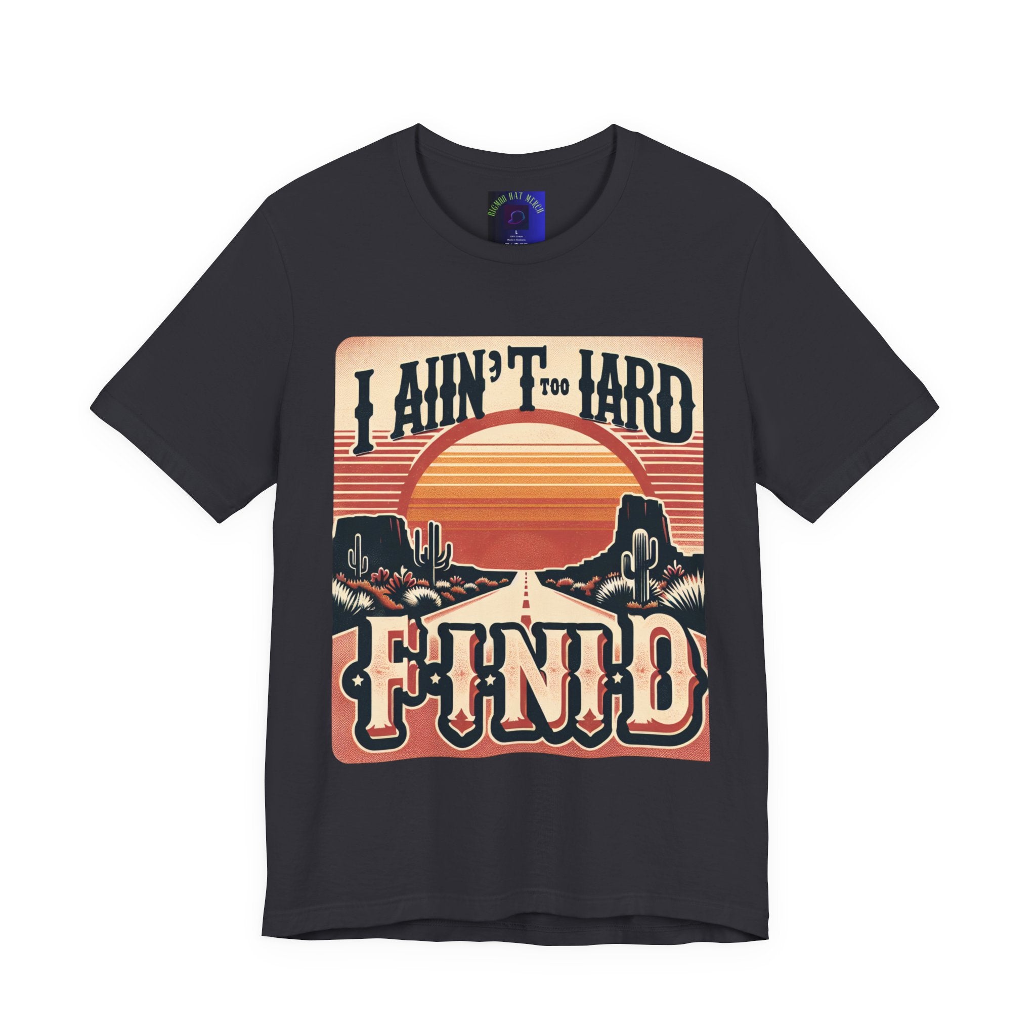 Retro Sunset Unisex Tee - "I Ain't Too Hard to Find" | Casual Wear, Gift for Him, Gift for Her, Vintage T-Shirt, Summer Fashion