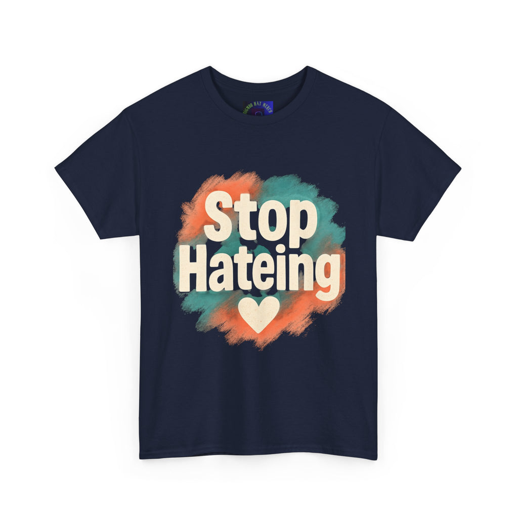 Unisex Heavy Cotton Tee: "Stop Hateing" Graphic Tee, Casual Wear, Gift for Activists, T-Shirt for Social Causes, Everyday Comfort